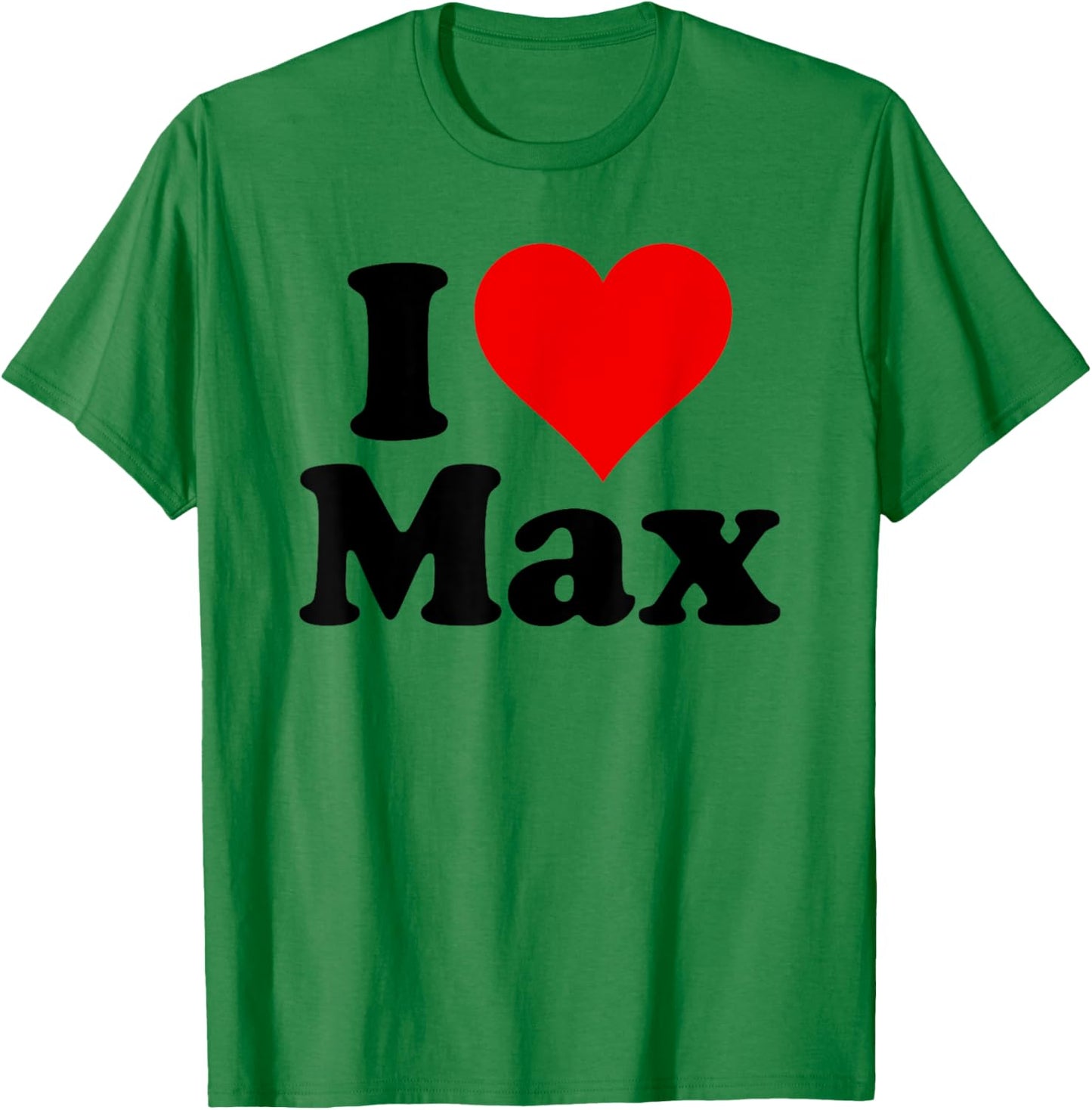 I Heart Love Max T-Shirt - T-Shirt | Irish Green