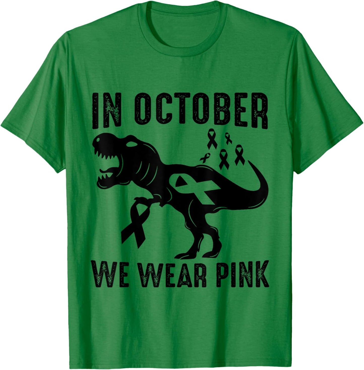 In October We Wear Pink Breast Cancer Awareness Dinosaur T-Shirt - T-Shirt | Irish Green