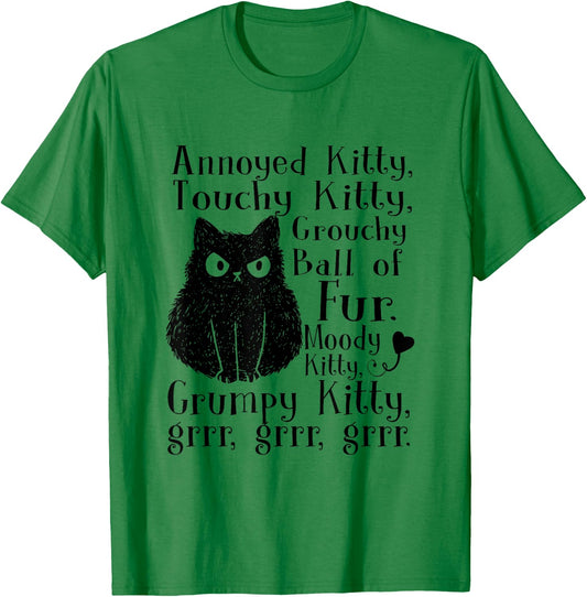 Annoyed Kitty Touchy Kitty Grouchy Ball Of Fur Moody Kitty T-Shirt - T-Shirt | Irish Green