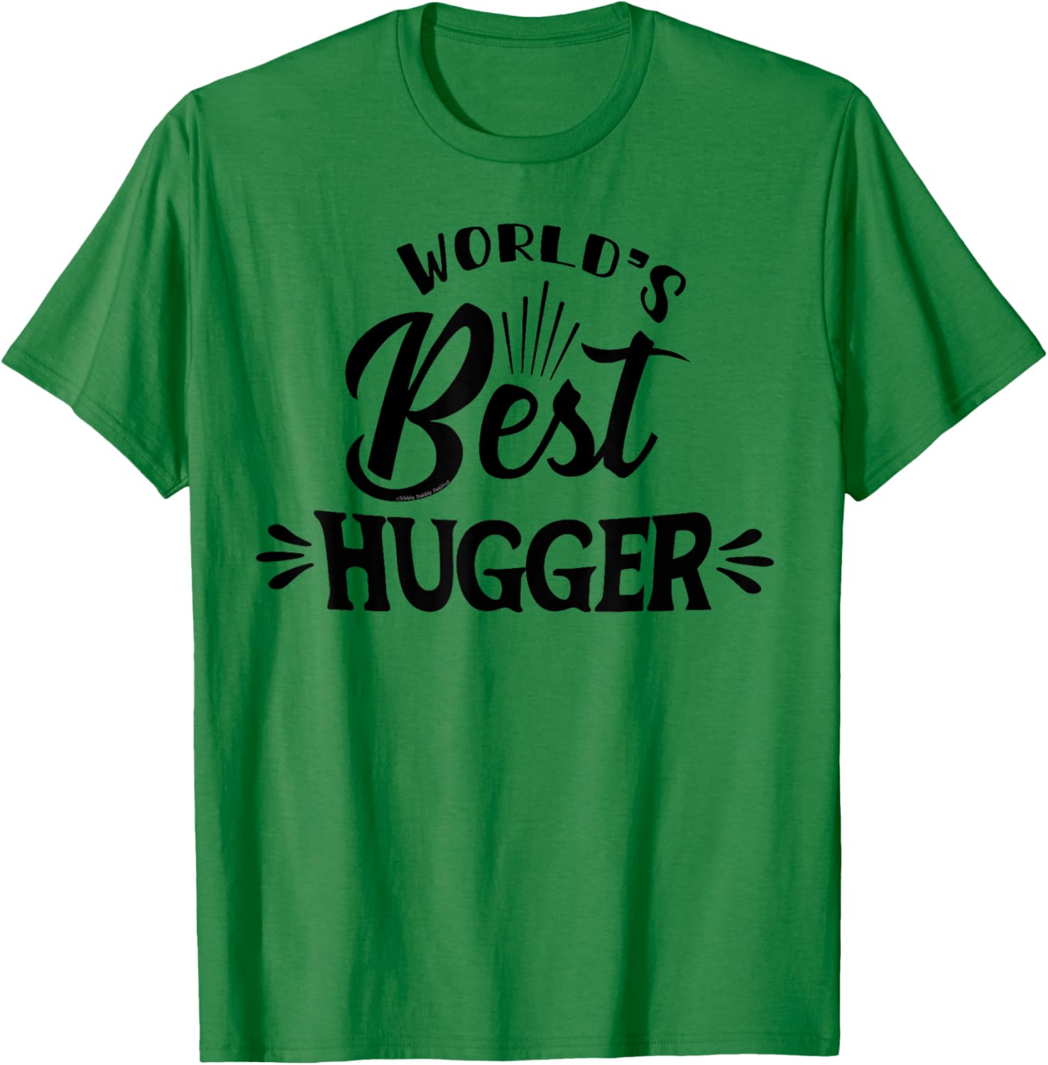 World's BEST Hugger for Mom Dad Grandma Grandpa-World's Best T-Shirt - T-Shirt | Irish Green