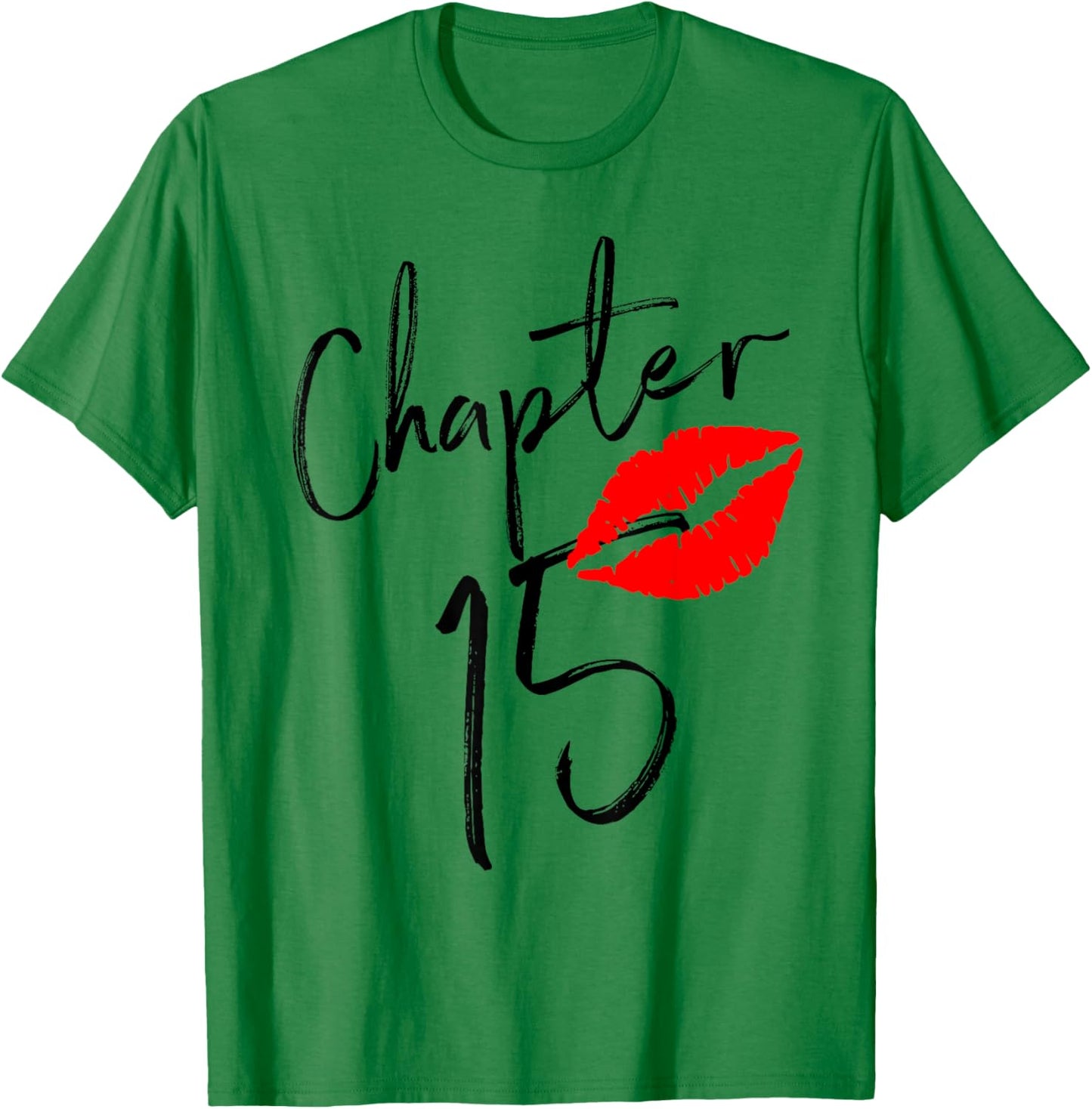 Chapter 15th Birthday Girl Princess Shirt 15 Years Old T-Shirt - T-Shirt | Irish Green