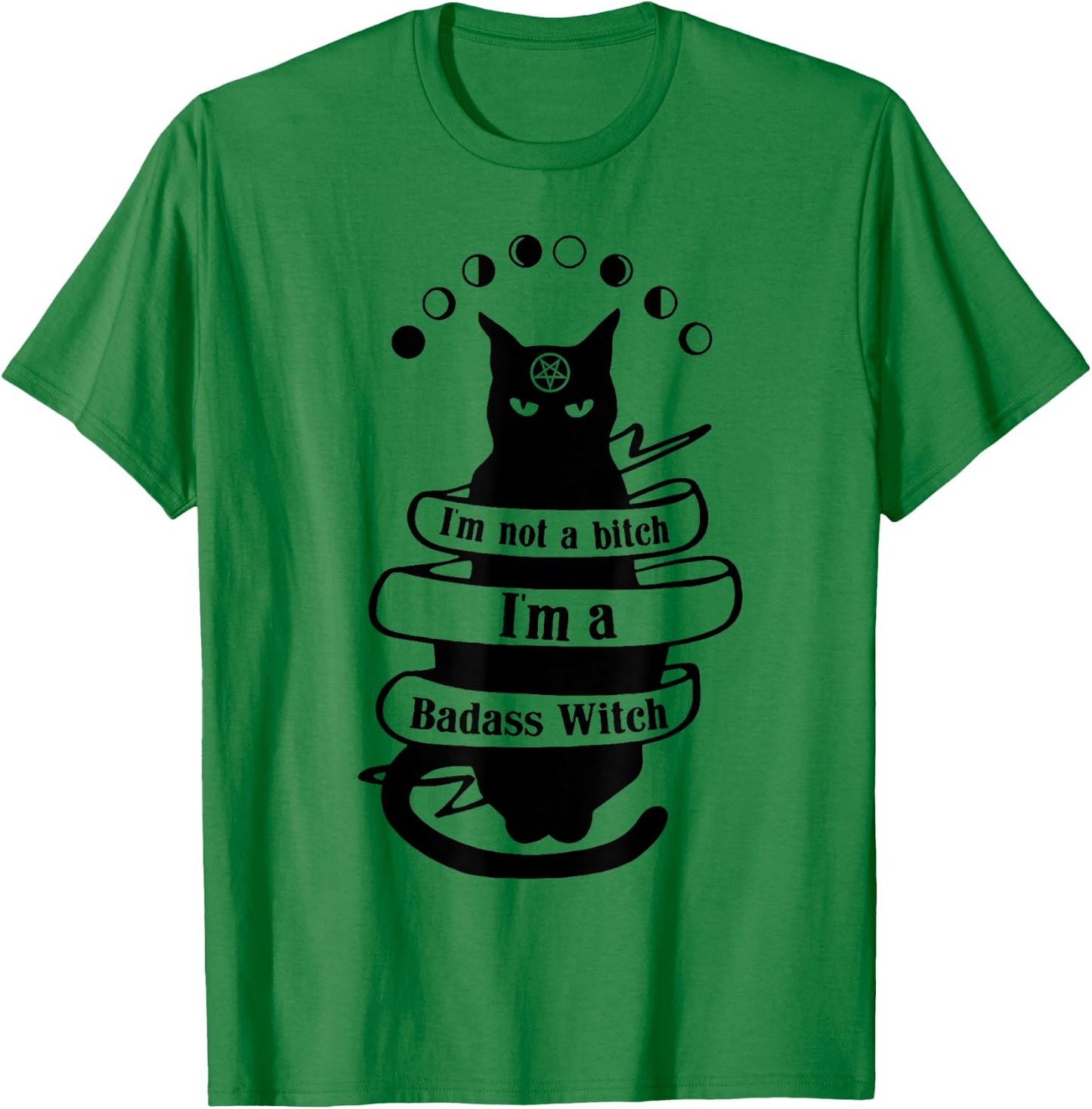 Cat I'm Not A Bitch I'm A Badass Witch Men Women T-Shirt - T-Shirt | Irish Green