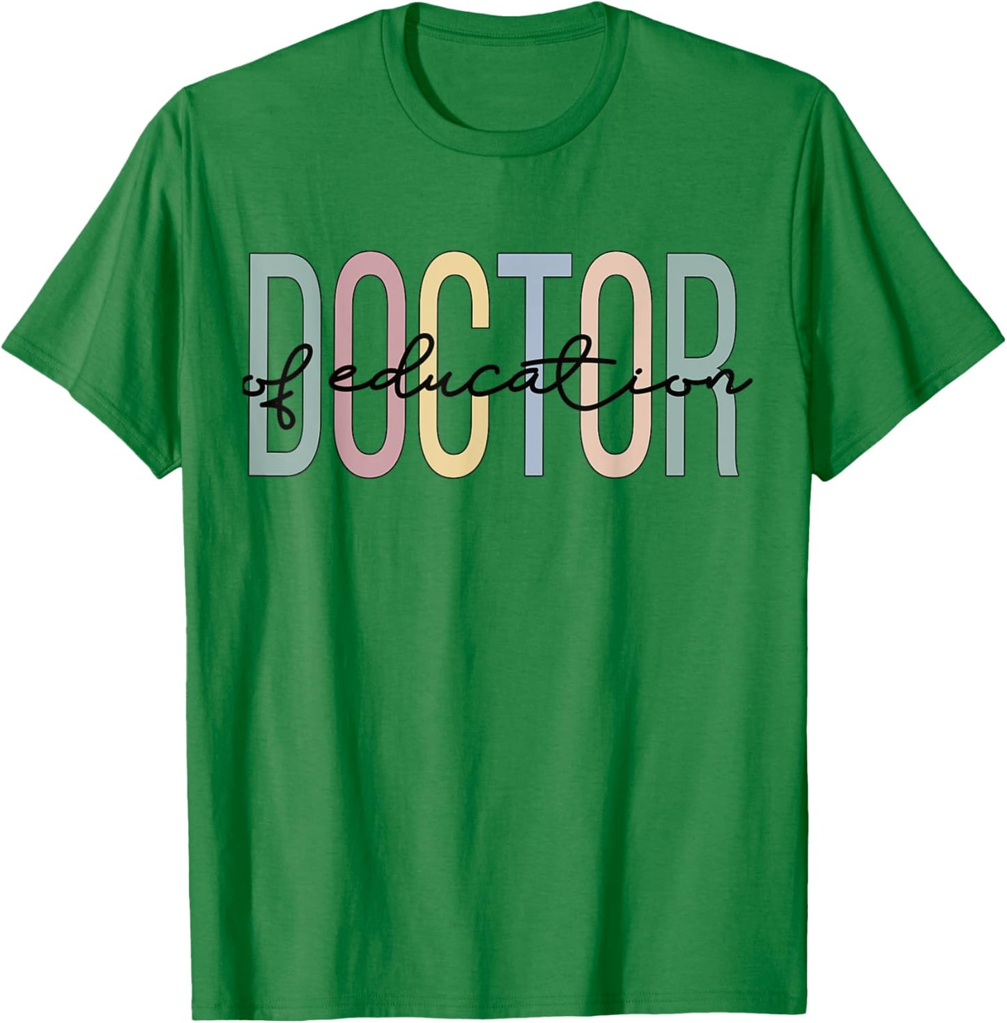 Ed.D Boho Doctor Of Education T-Shirt - T-Shirt | Irish Green