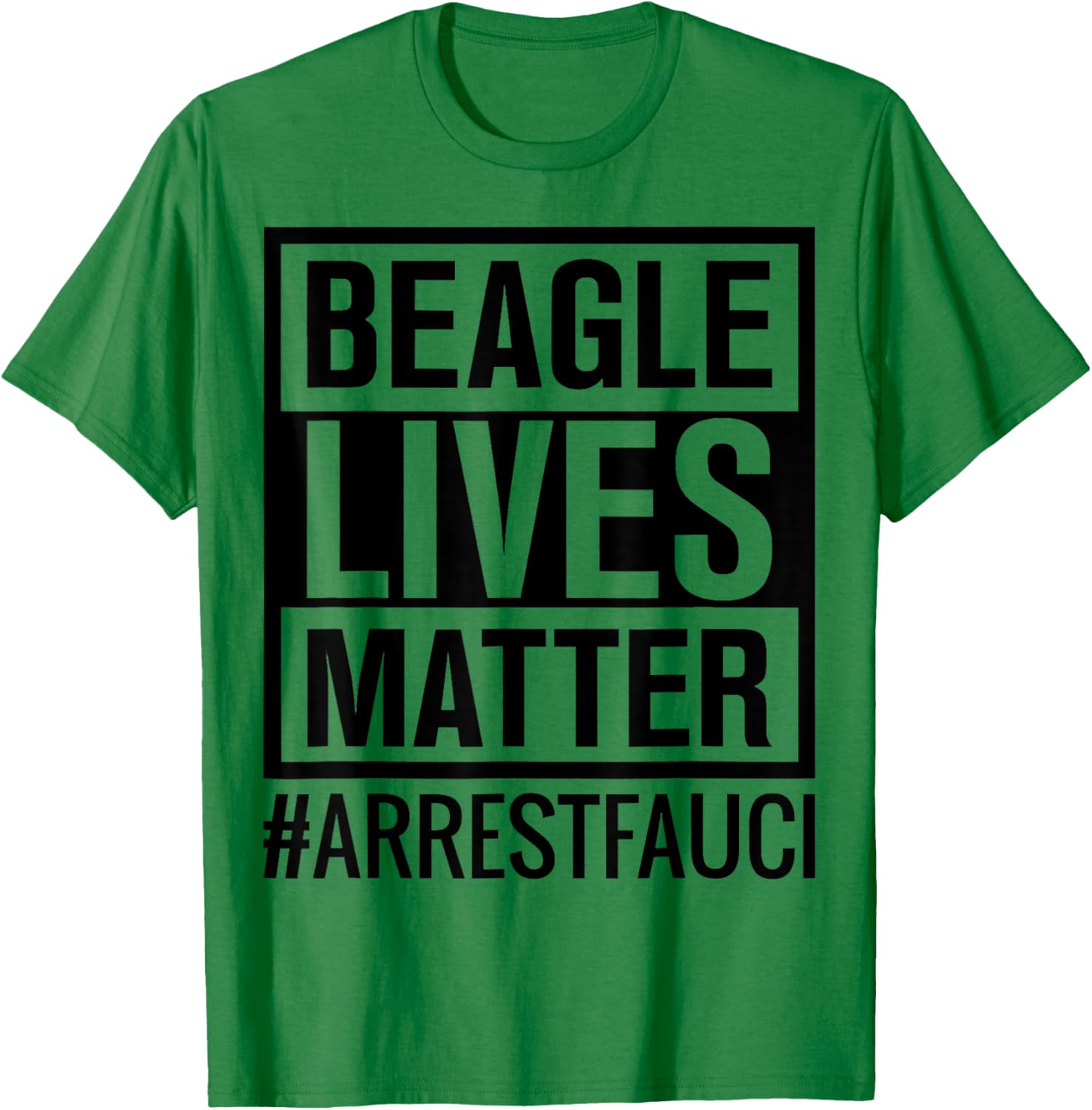 Beagle Lives Matter Dr Fauci Puppies Dog T-Shirt - T-Shirt | Irish Green