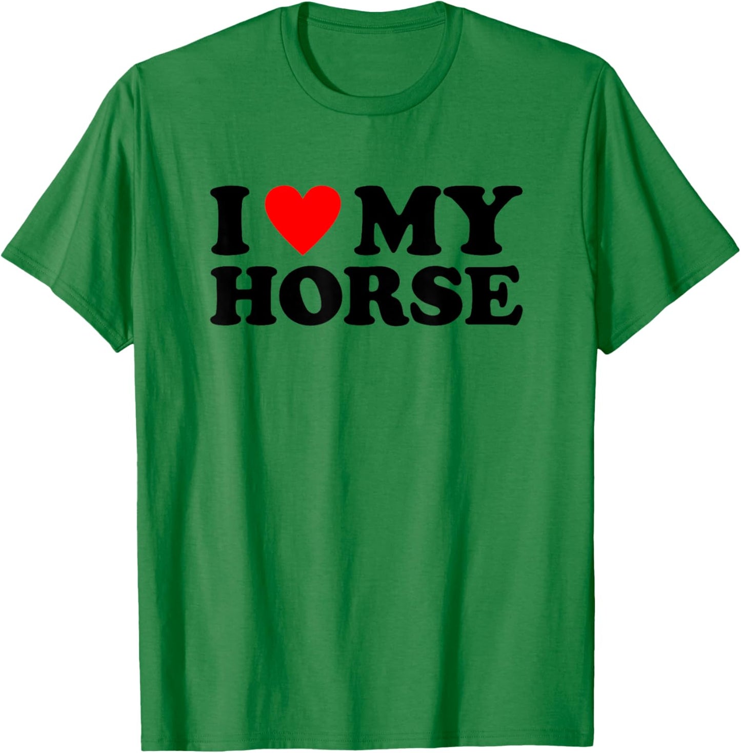 I Love My Horse, I Heart My Horse T-Shirt - T-Shirt | Irish Green