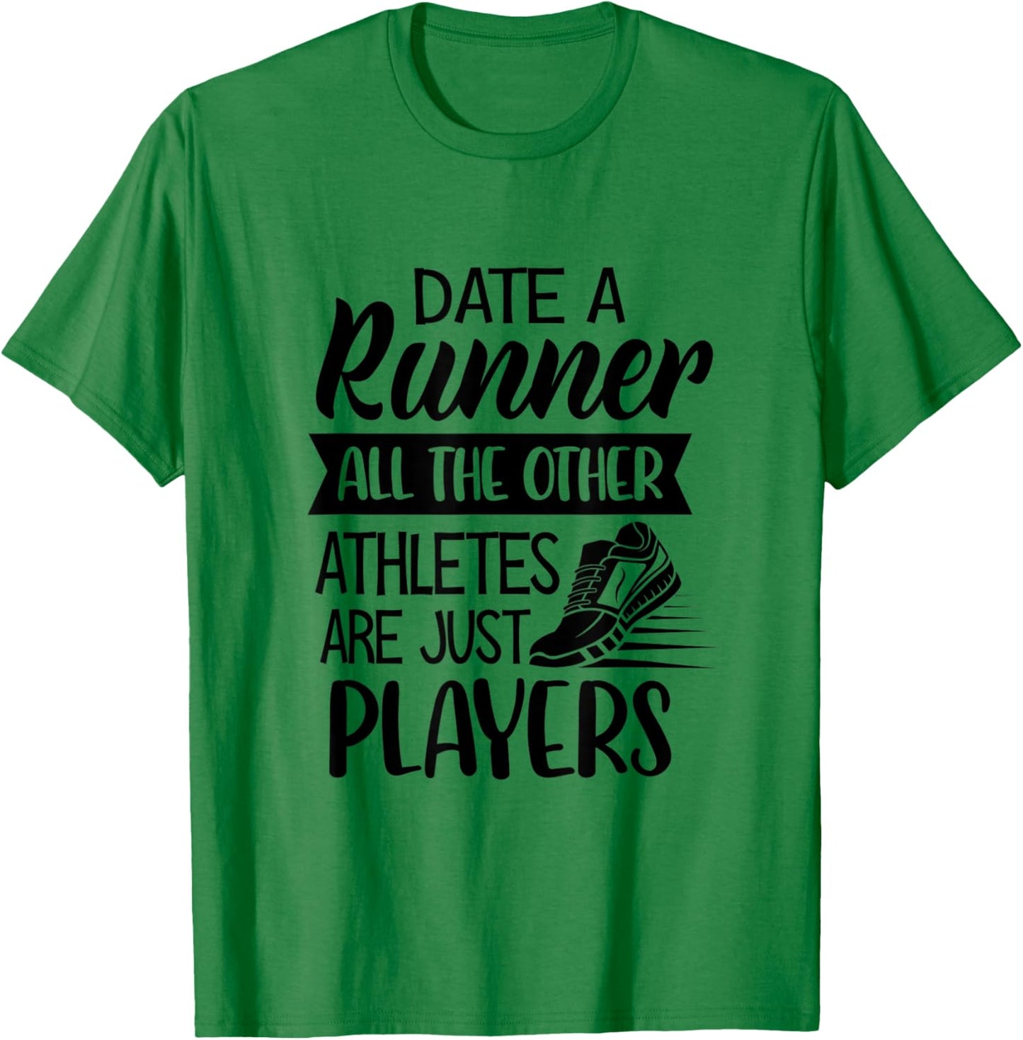 Date A Runner Other Athletes Are Just Players Cross Country T-Shirt - T-Shirt | Irish Green