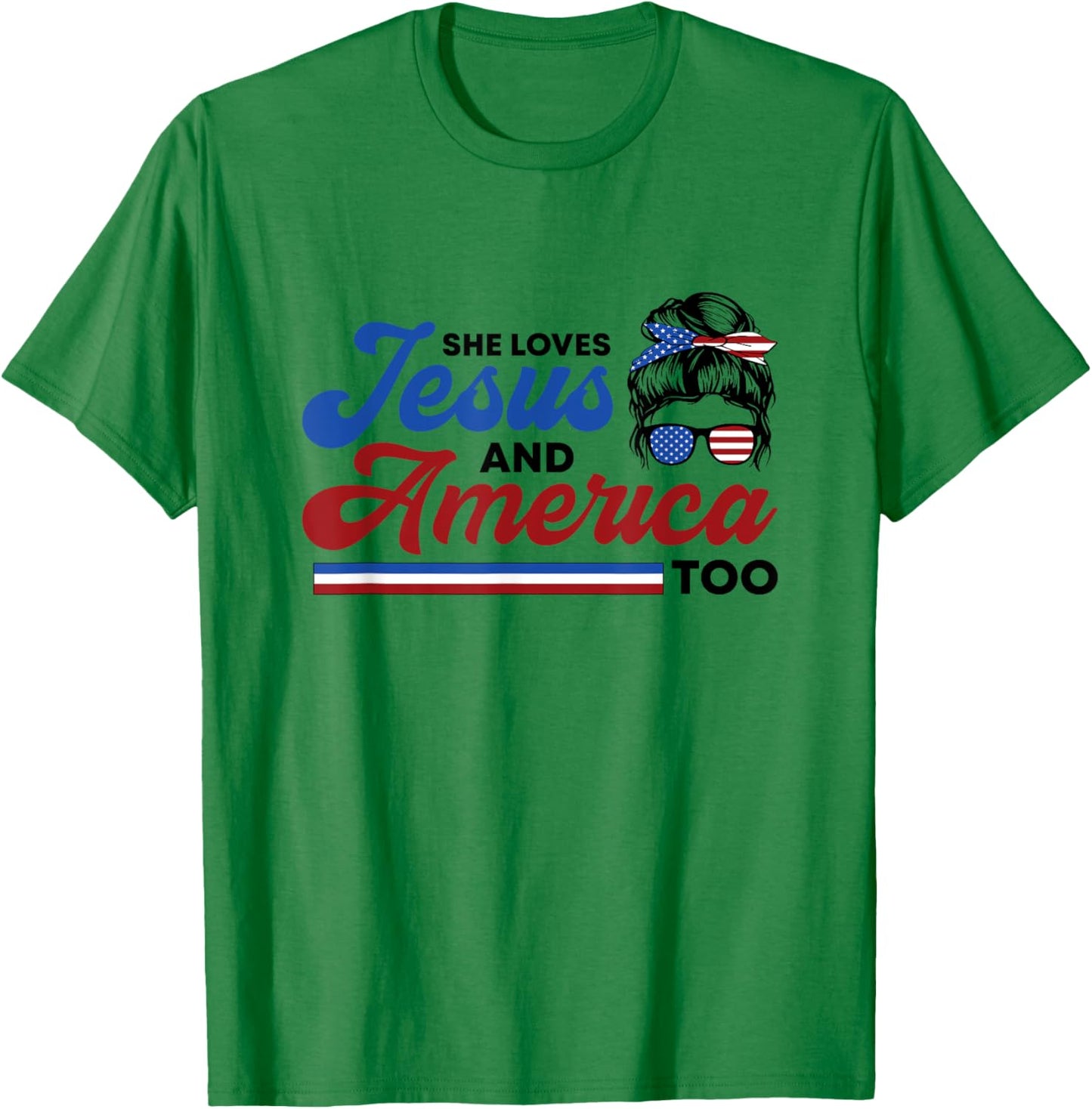 She Loves Jesus And America Too 4th of July Proud Christian T-Shirt - T-Shirt | Irish Green