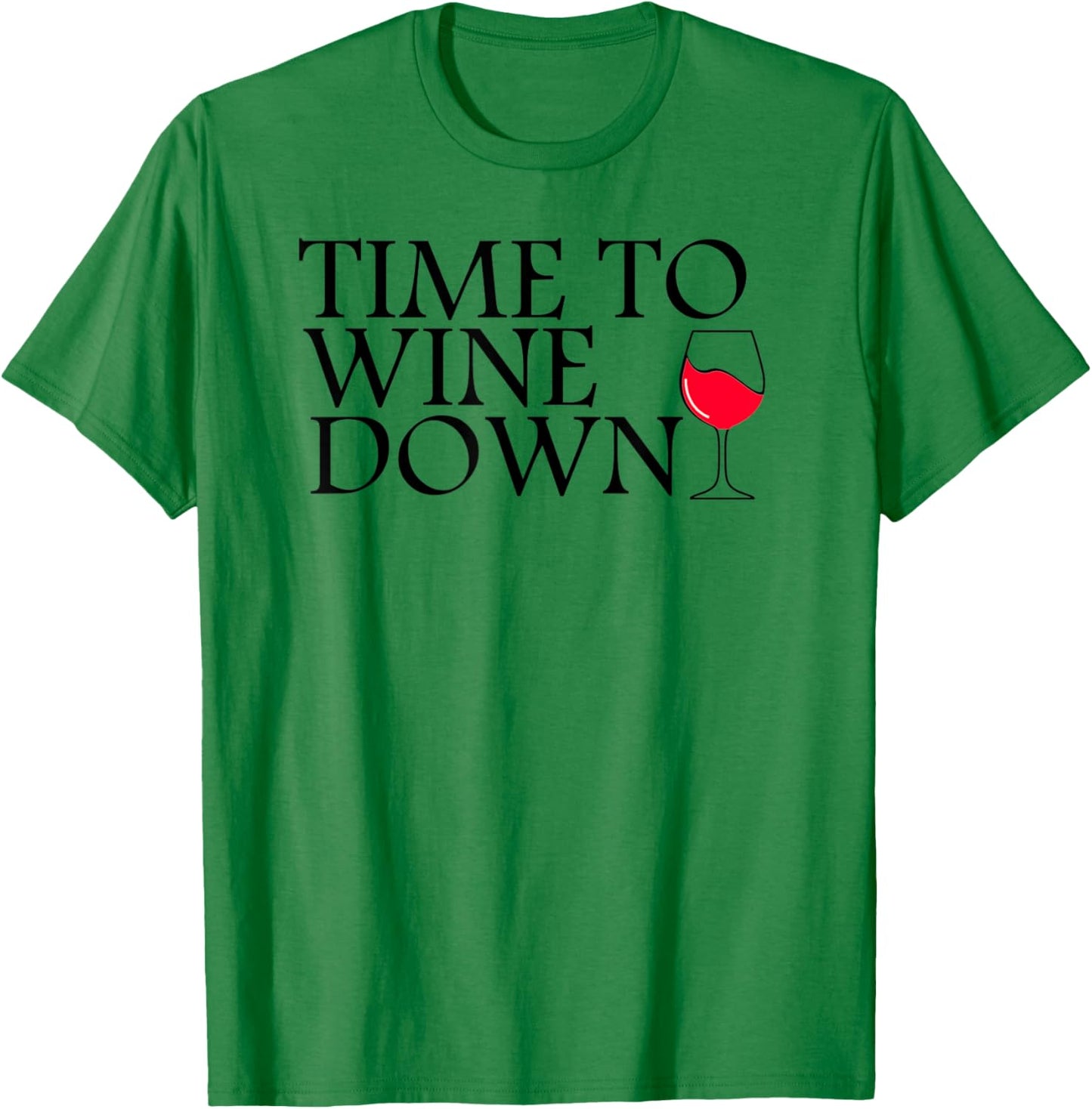 Time To Wine Down - Cat Mother Wine Lover - Funny Drinking T-Shirt - T-Shirt | Irish Green
