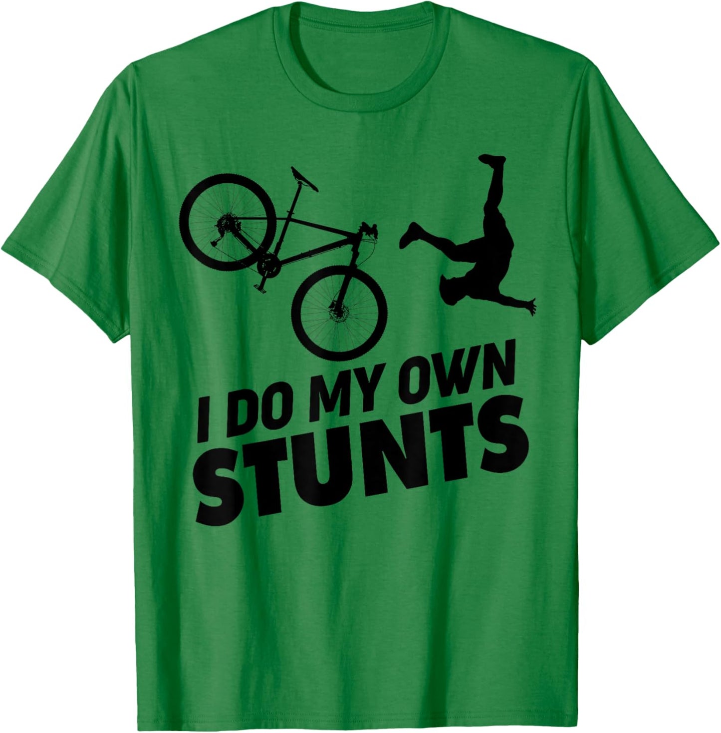 I Do My Own Stunts funny Mountain Bike T-Shirt - T-Shirt | Irish Green