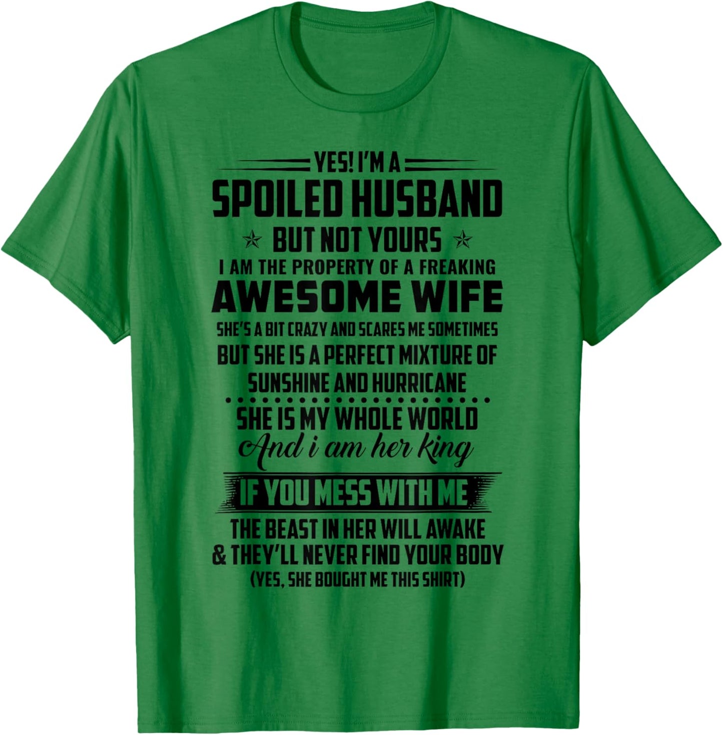Yes! I Am a Spoiled Husband but Not Yours I Am the Property T-Shirt - T-Shirt | Irish Green