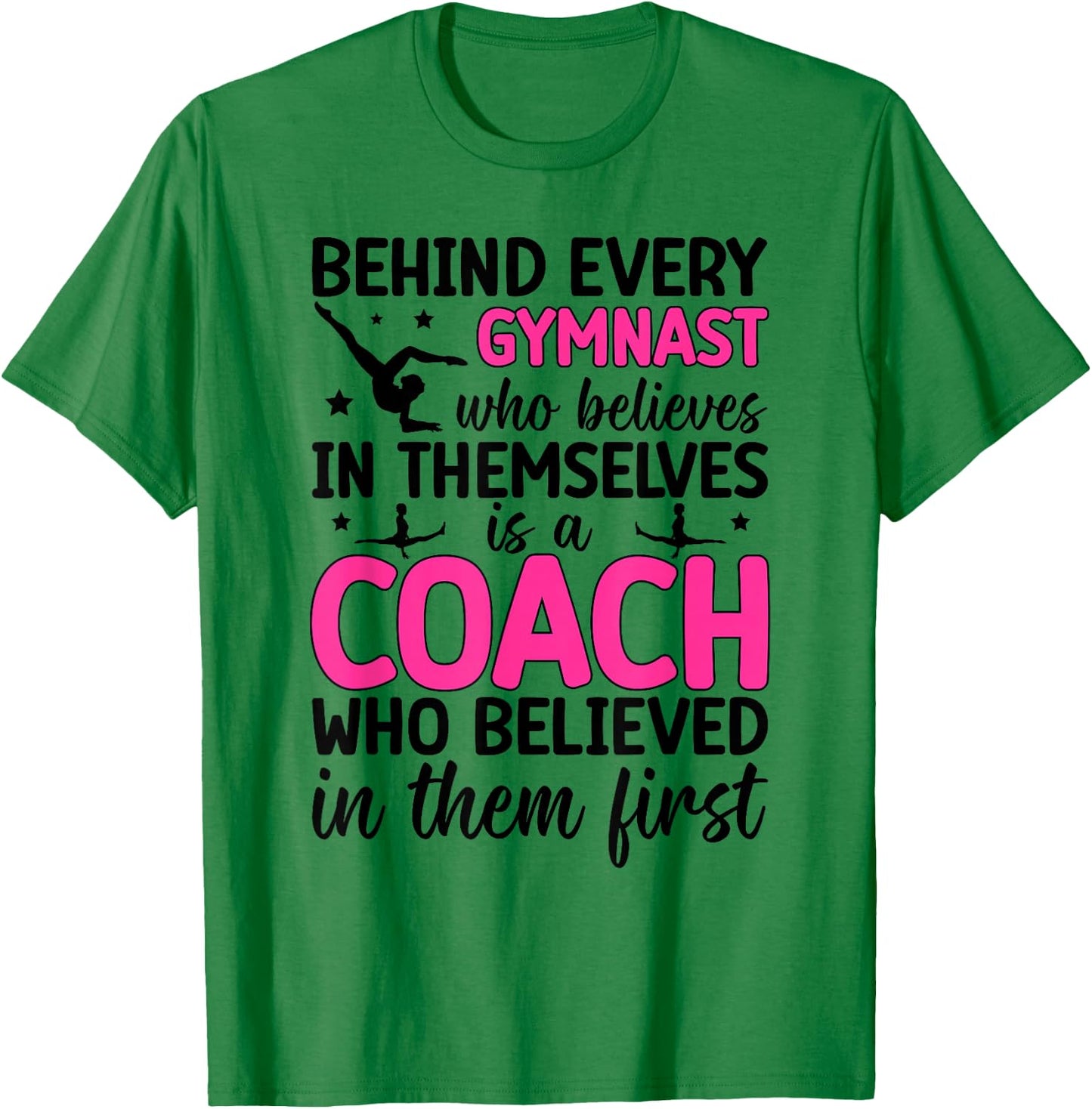 Gymnastics Coach Who Believed Gymnast Coach T-Shirt - T-Shirt | Irish Green