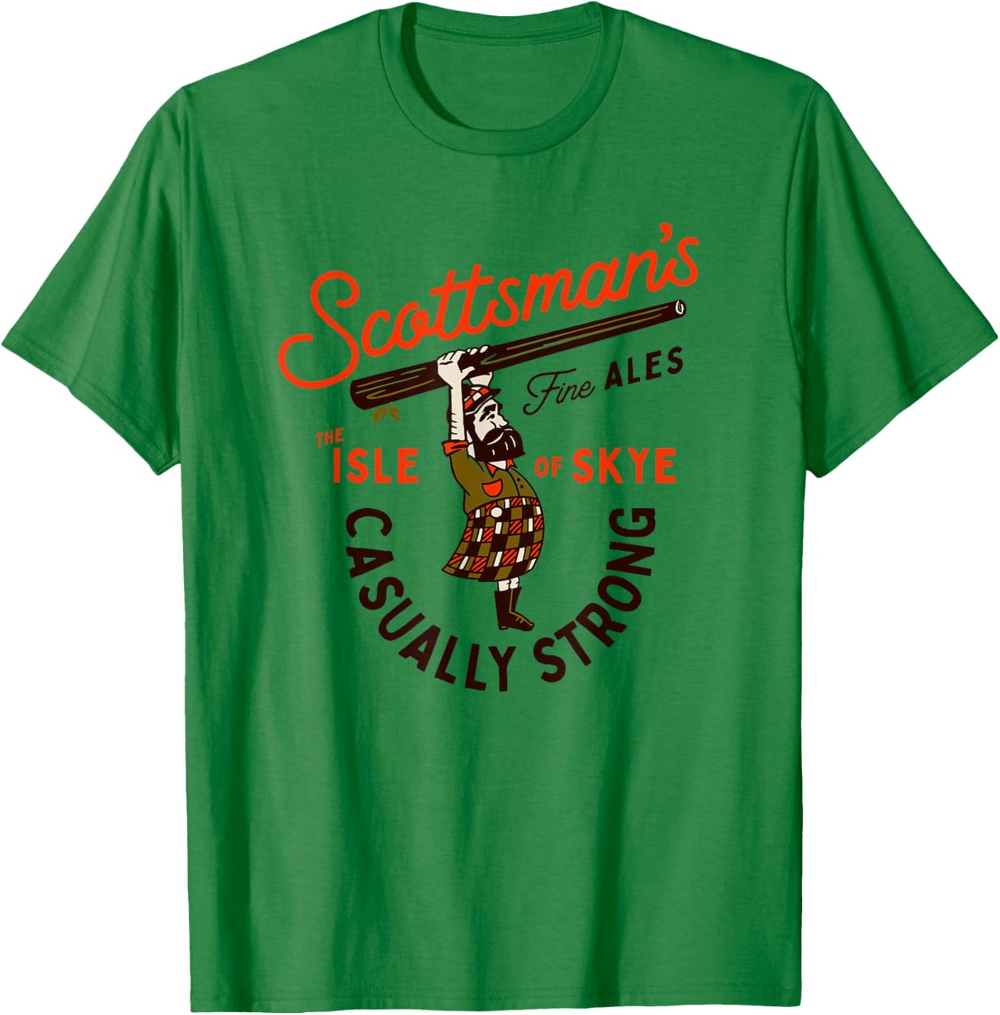 Scottsman's Isle Of Skye Scotland Fine Ales: Casually Strong T-Shirt - T-Shirt | Irish Green