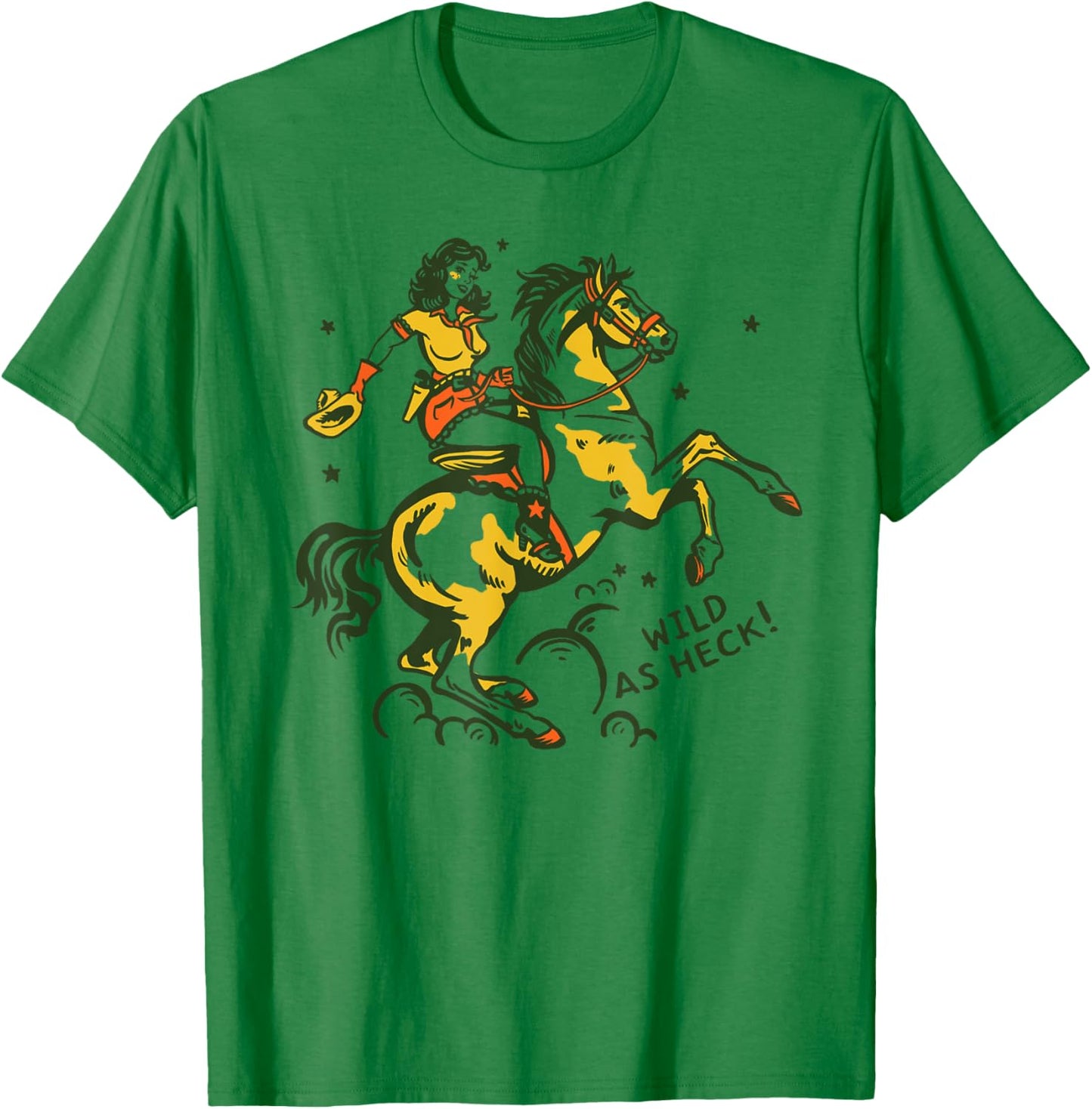 "Wild As Heck" Cute & Fun Retro Cowgirl Pinup Riding A Horse T-Shirt - T-Shirt | Irish Green