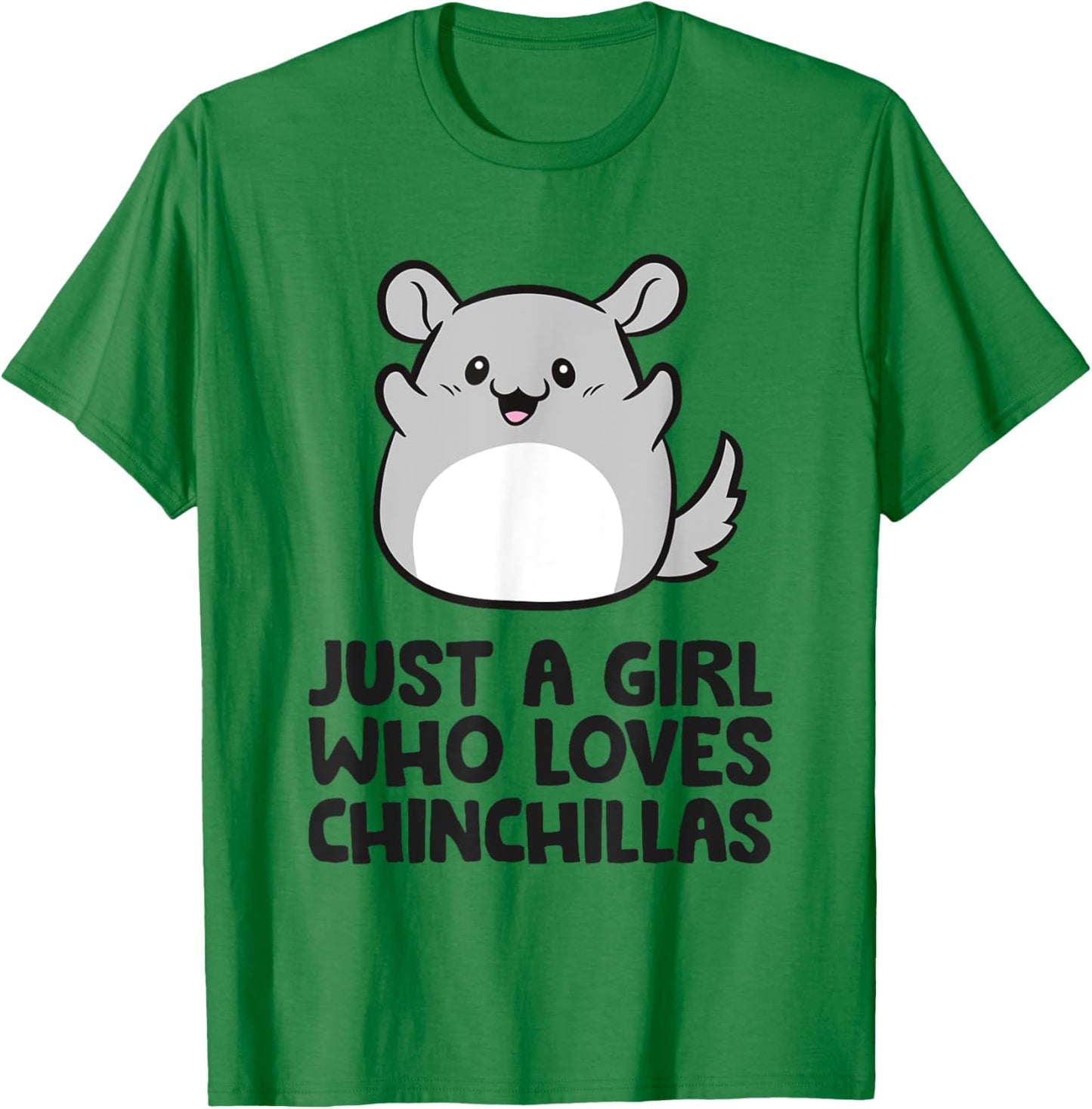 Cute Chinchilla Just a Girl Who Loves Chinchillas T-Shirt - T-Shirt | Irish Green