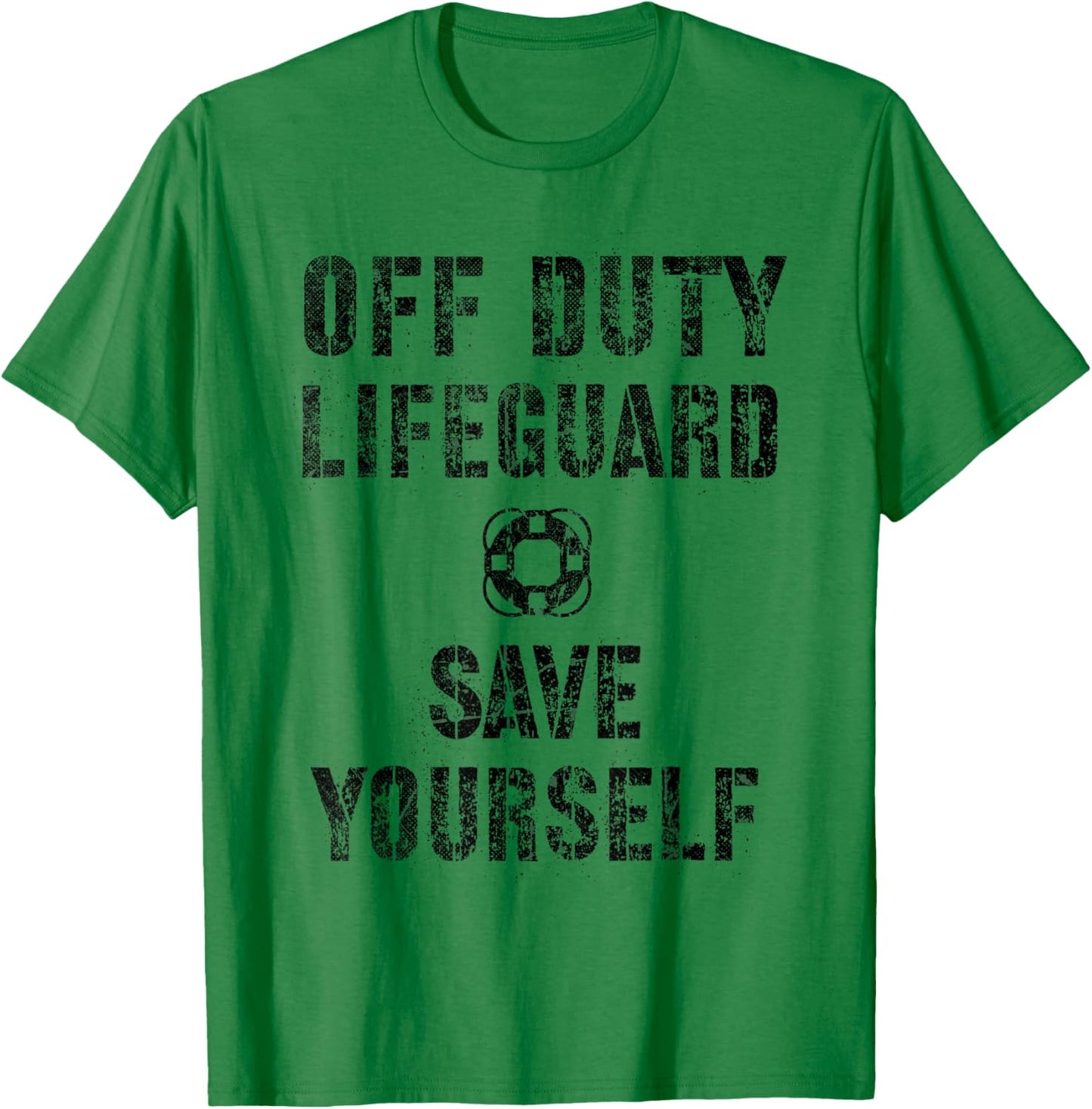 Funny SAVE YOURSELF OFF DUTY Lifeguard Swimming Pool Guard T-Shirt - T-Shirt | Irish Green