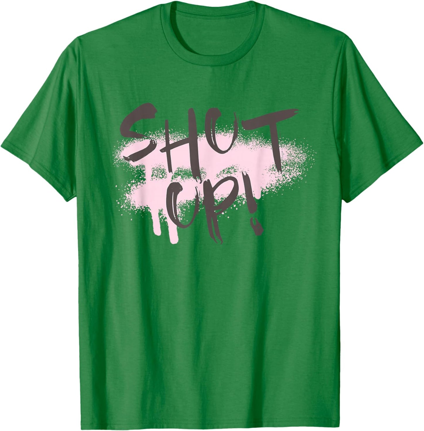Shut Up! Graffiti Style Graphic pink art T-Shirt - T-Shirt | Irish Green