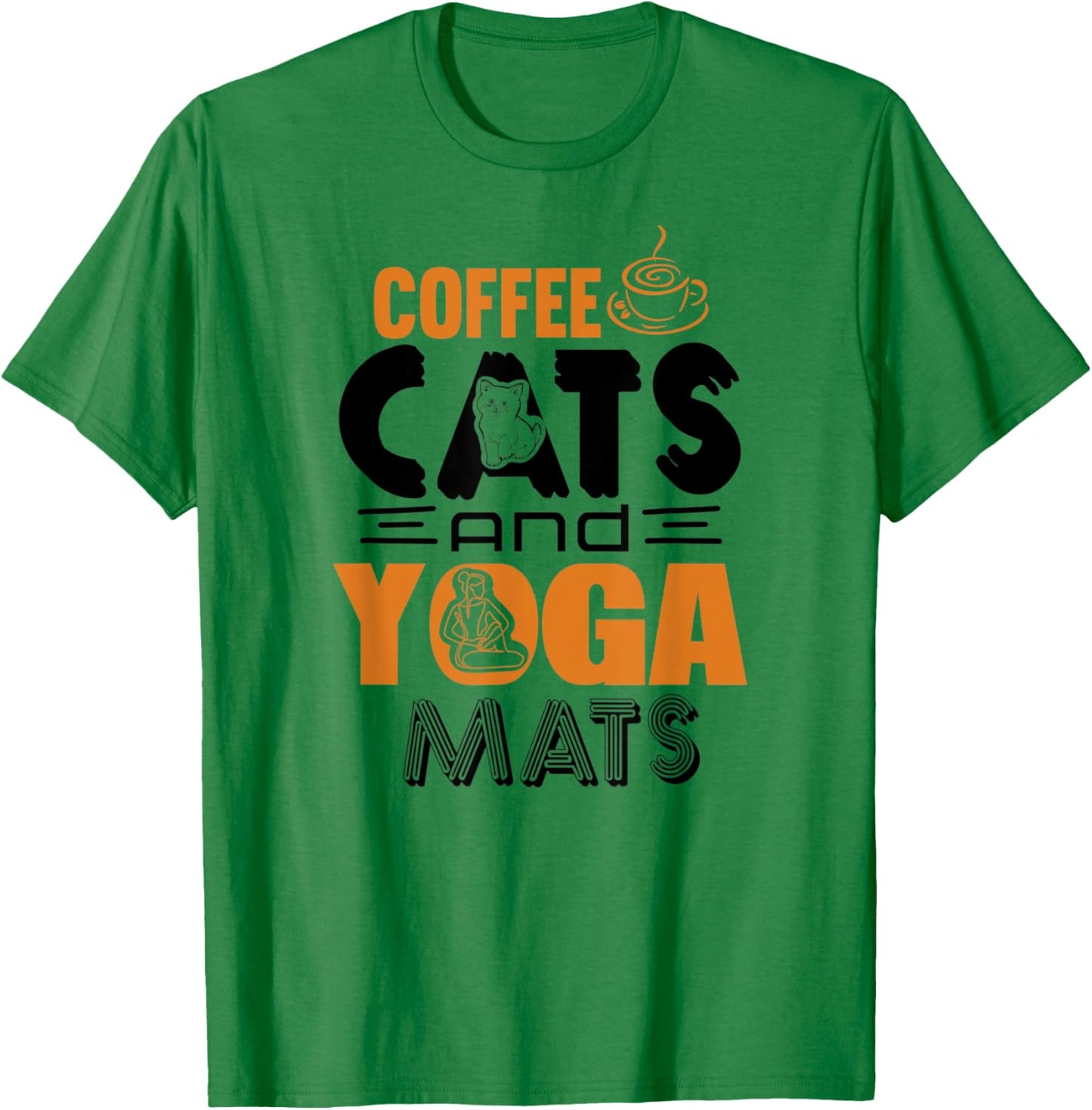 Coffee Cats and Yoga Mats Funny T-Shirt - T-Shirt | Irish Green
