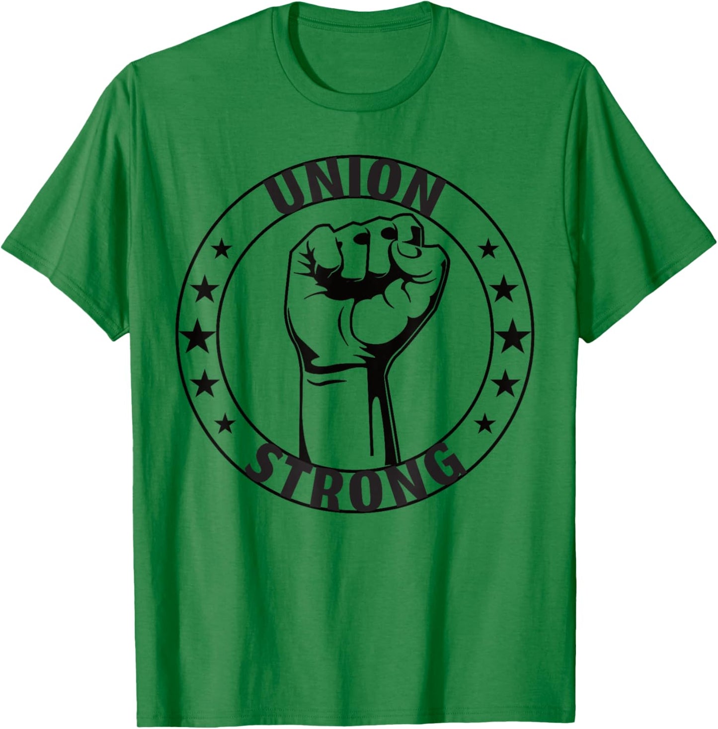 Union Strong For Proud Skilled Union Worker T-Shirt - T-Shirt | Irish Green