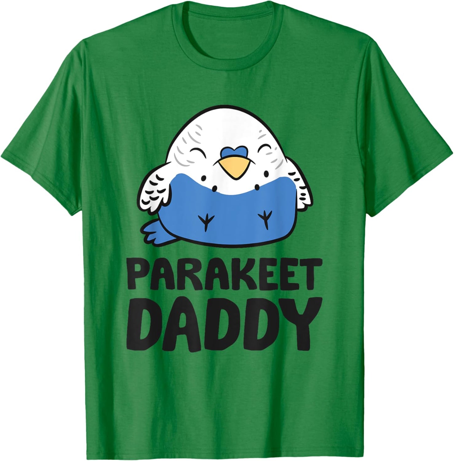 Parakeet Daddy Budgerigar Bird Budgie Papa Parakeet T-Shirt - T-Shirt | Irish Green