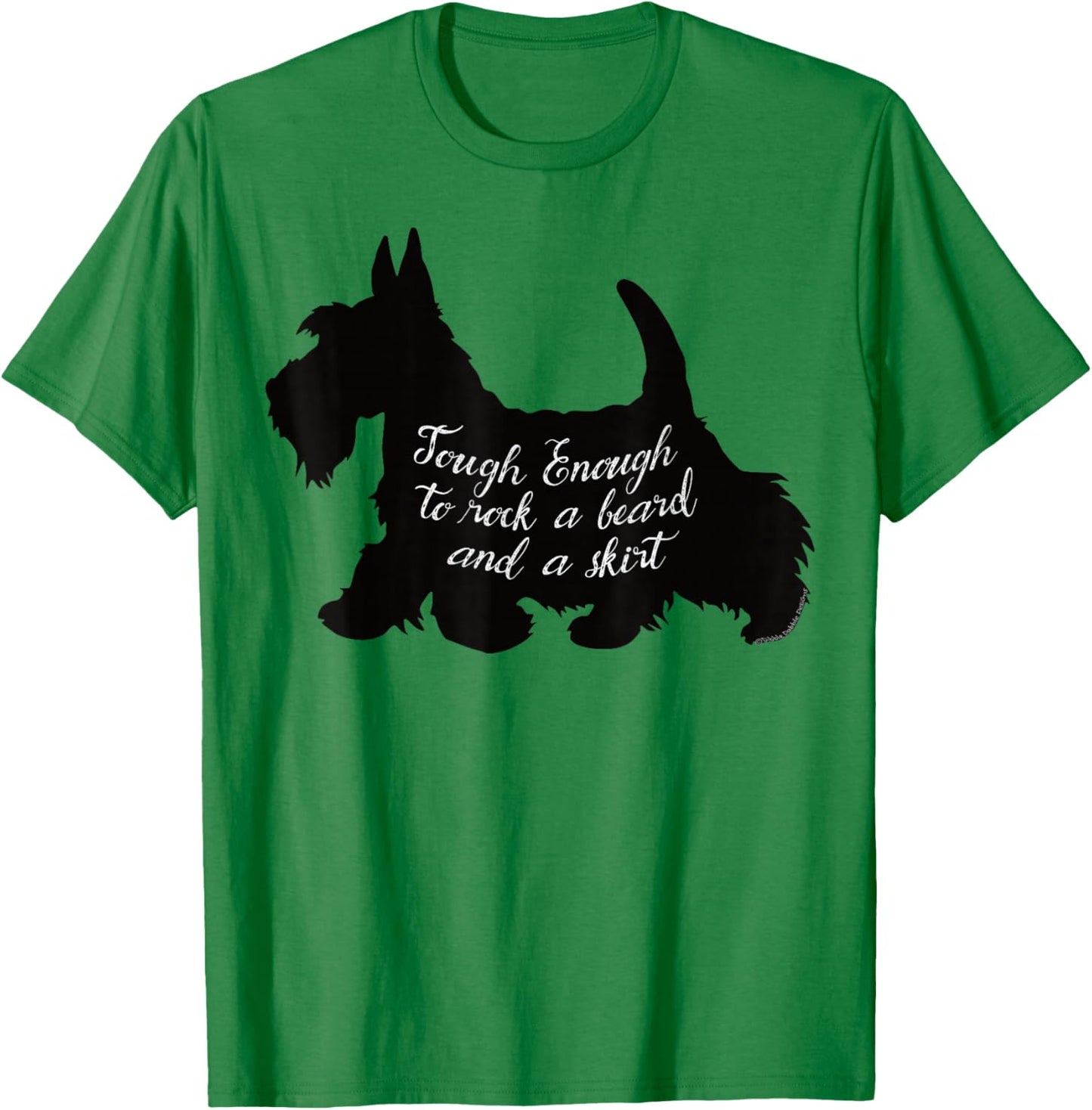 Scottish Terrier Tough Enough to Rock a Beard and a Skirt T-Shirt - T-Shirt | Irish Green