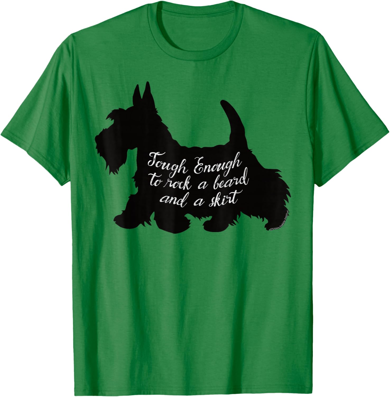 Scottish Terrier Tough Enough to Rock a Beard and a Skirt T-Shirt - T-Shirt | Irish Green