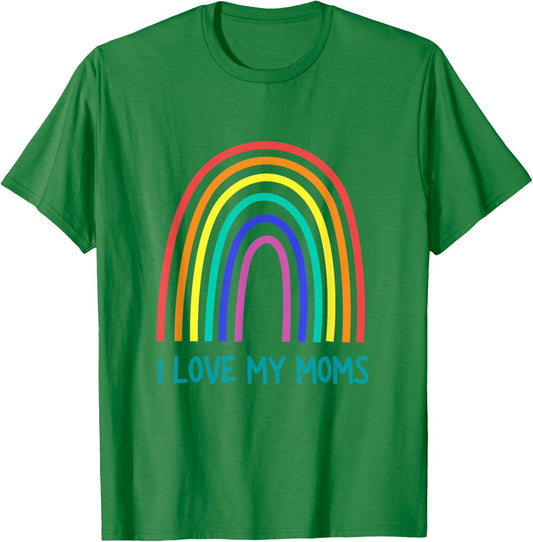 Cute I Love My Moms Rainbow Family Two Mothers 2 Mommies T-Shirt - T-Shirt | Irish Green