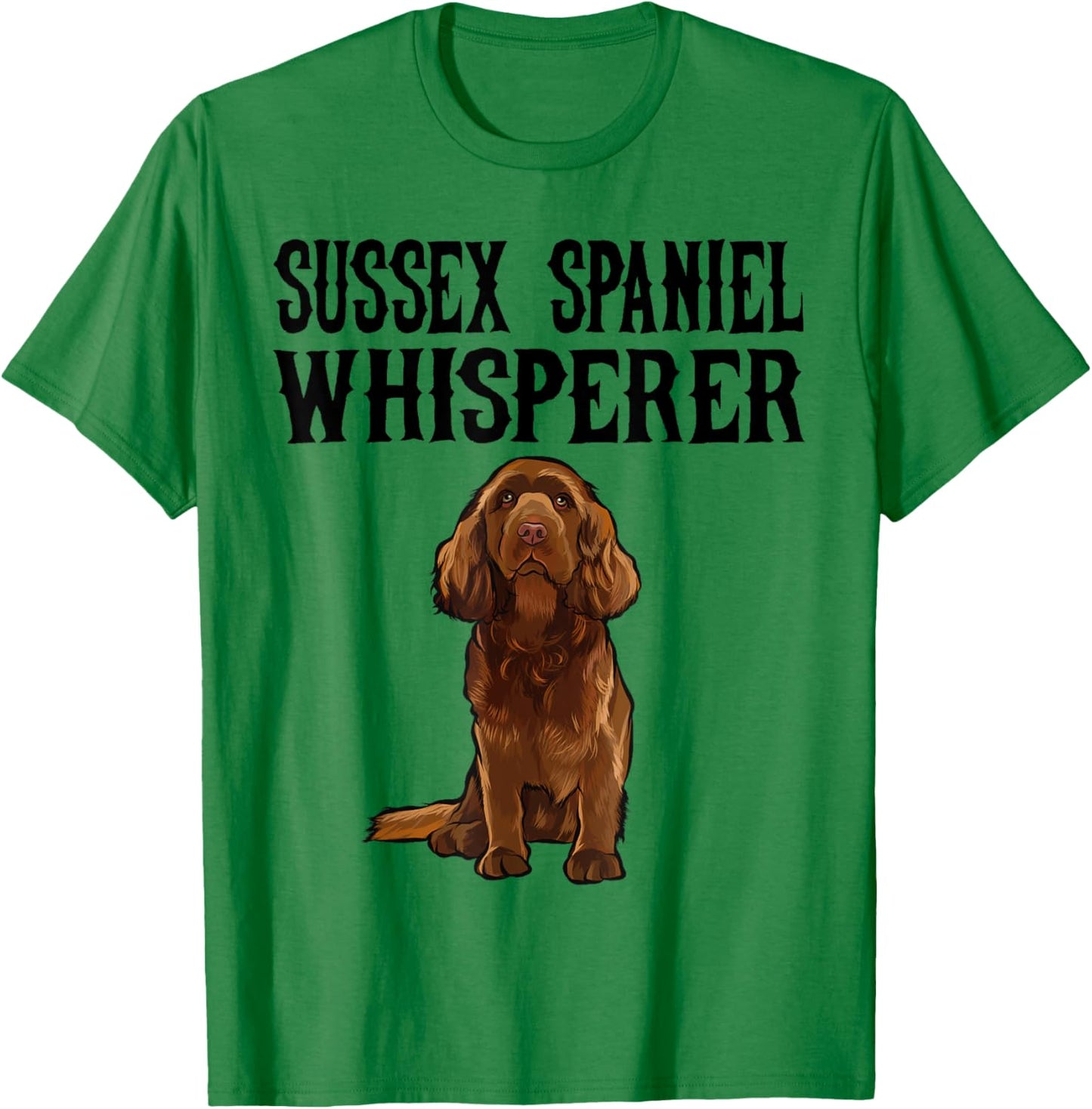 Sussex Spaniel Wisperer Funny Dog Lover Gift Men Women Kids T-Shirt - T-Shirt | Irish Green