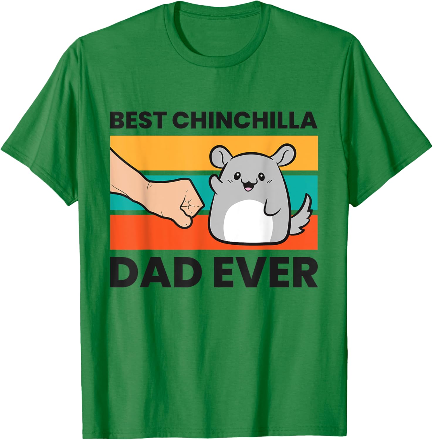 Best Chinchilla Dad Ever T-Shirt - T-Shirt | Irish Green
