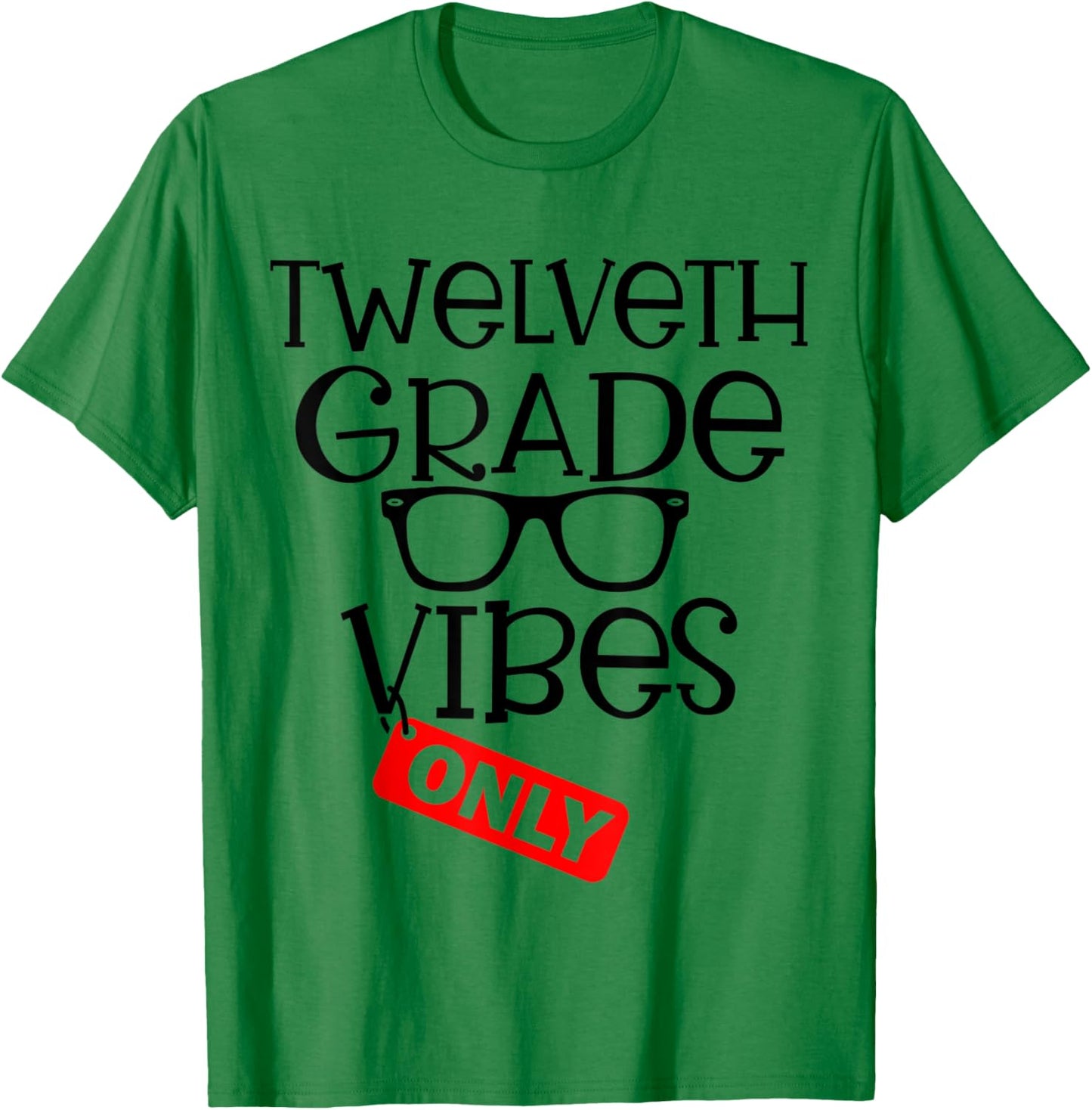 Welcome Back To School 12th Grade Vibes Only Cute T-Shirt - T-Shirt | Irish Green