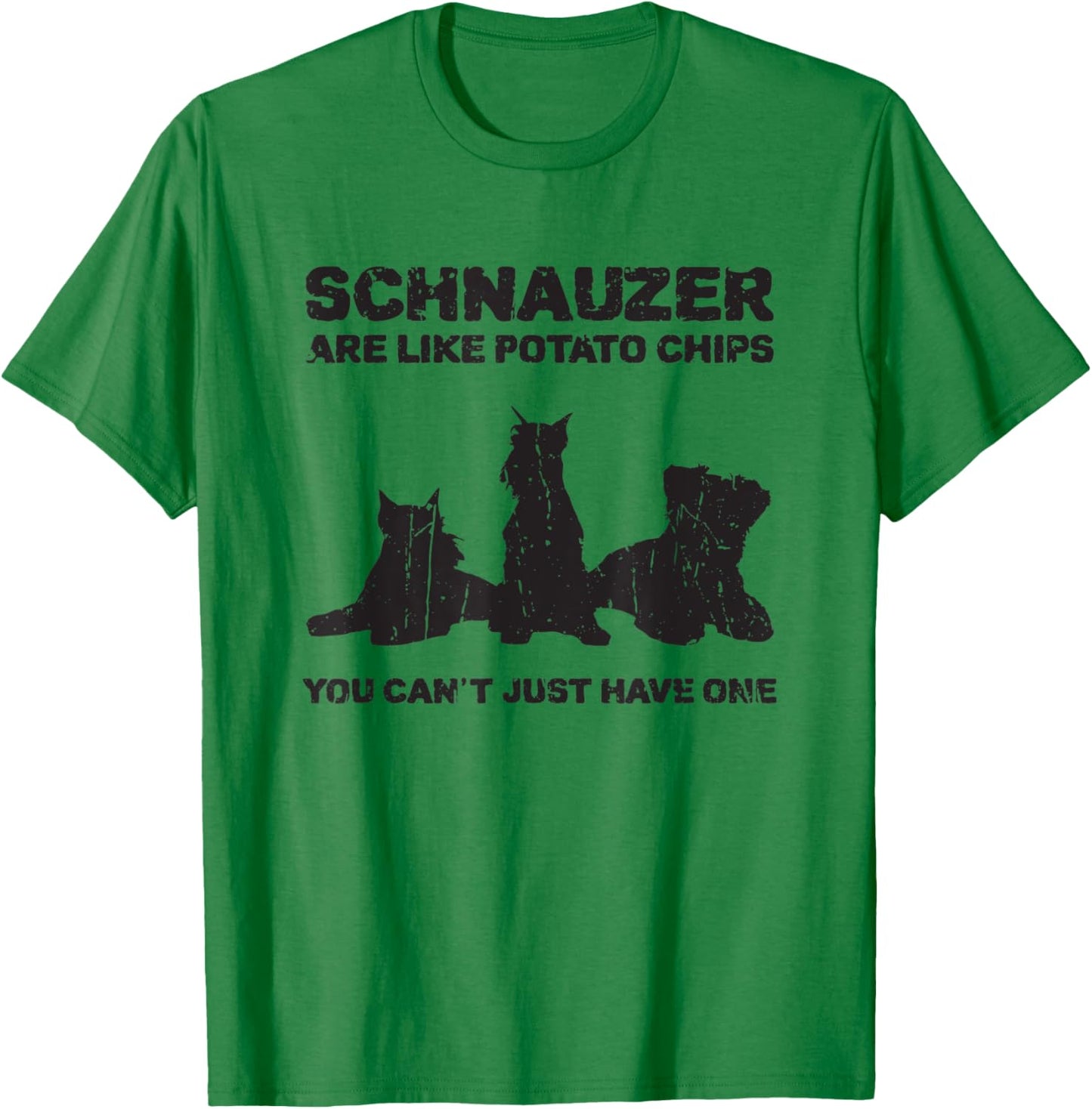 Schnauzer are like potato chips You can't just have one T-Shirt - T-Shirt | Irish Green