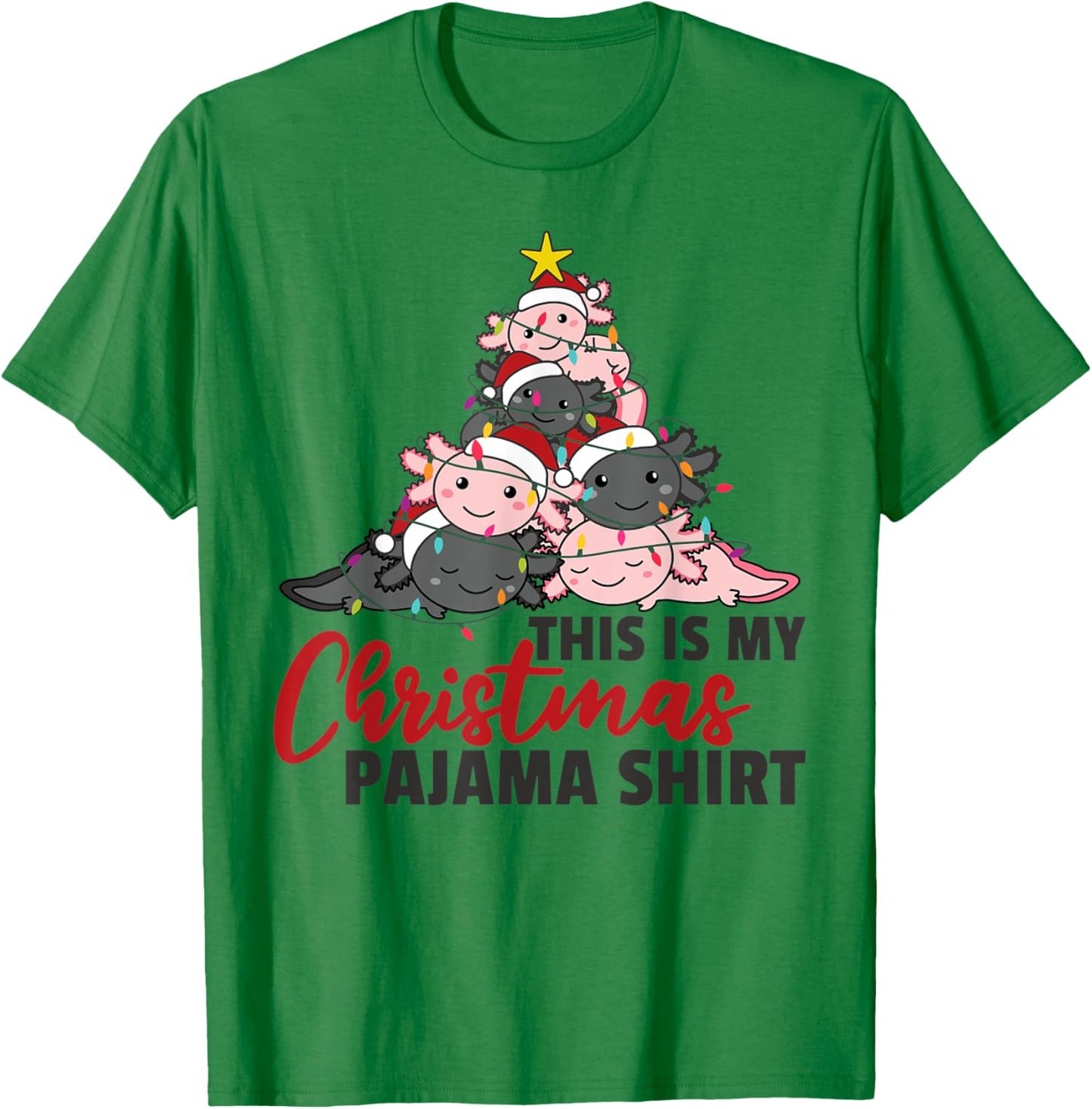 Axolotl Christmas Tree Axolotls this is my Christmas Pajama T-Shirt - T-Shirt | Irish Green
