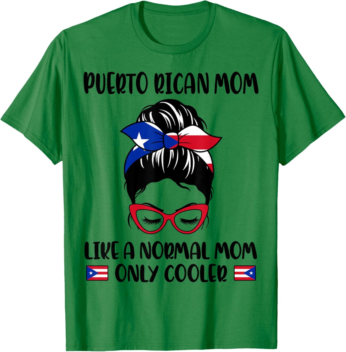 Puerto Rican Mom Like A Normal Mom Only Cooler Mother's Day T-Shirt - T-Shirt | Irish Green