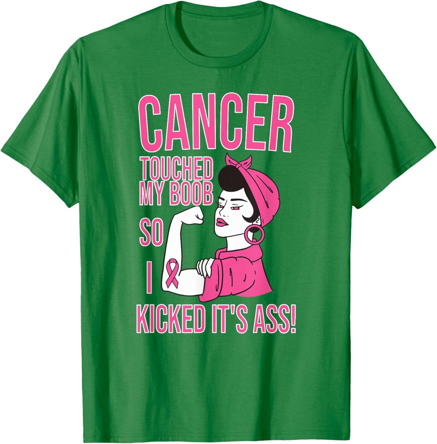 Cancer Touched My Boob So I Kicked Its Breast Cancer T-Shirt - T-Shirt | Irish Green