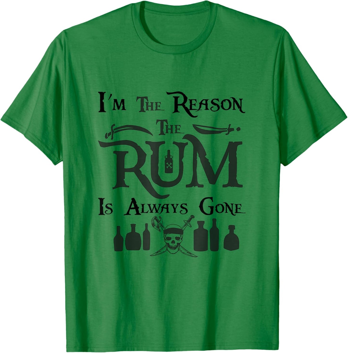 I'm the Reason the Rum is Always Gone - Gasparilla Pirate T-Shirt - T-Shirt | Irish Green