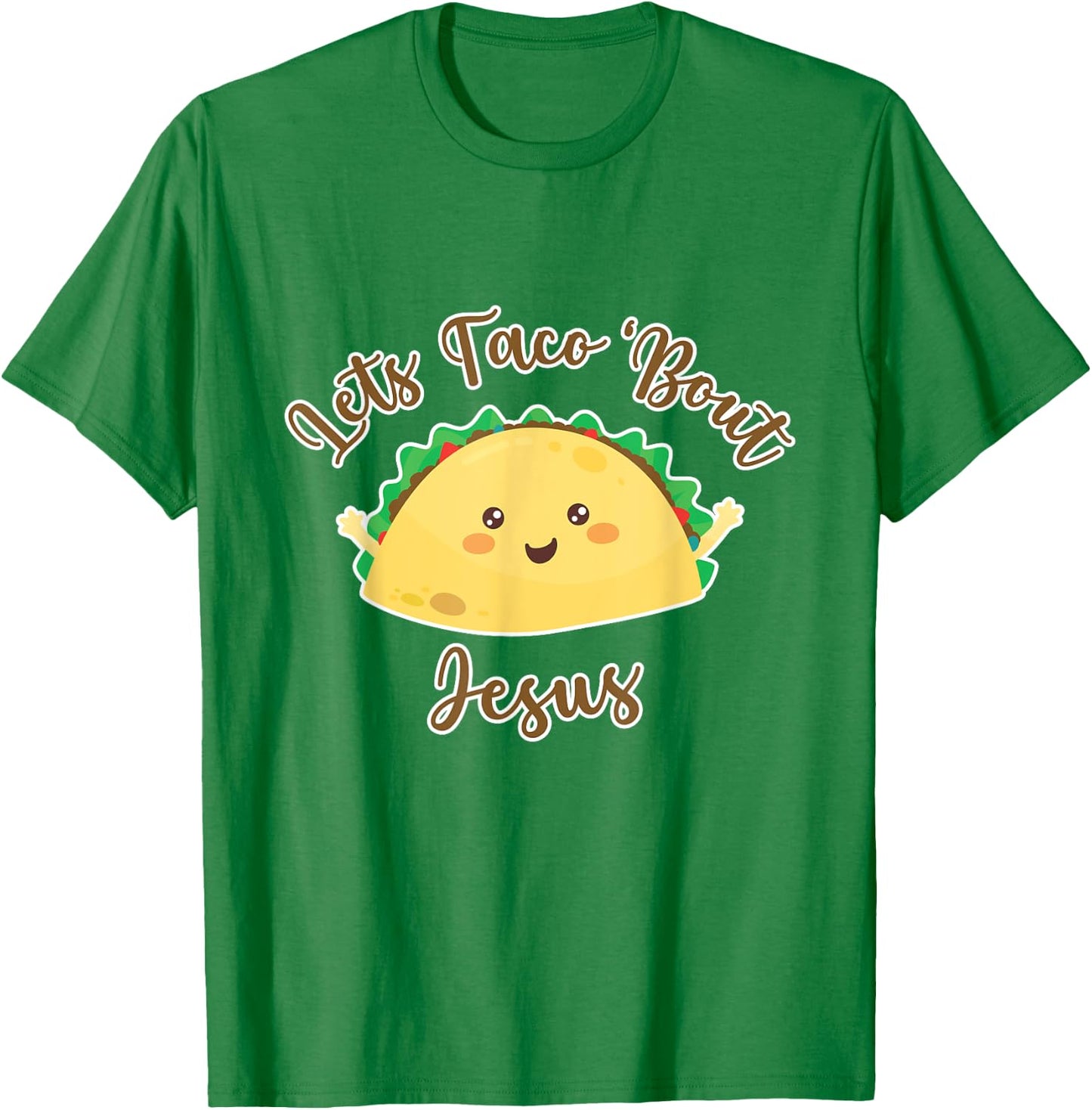 Lets Taco 'Bout Jesus - Cute and Funny Christian Taco Pun T-Shirt - T-Shirt | Irish Green