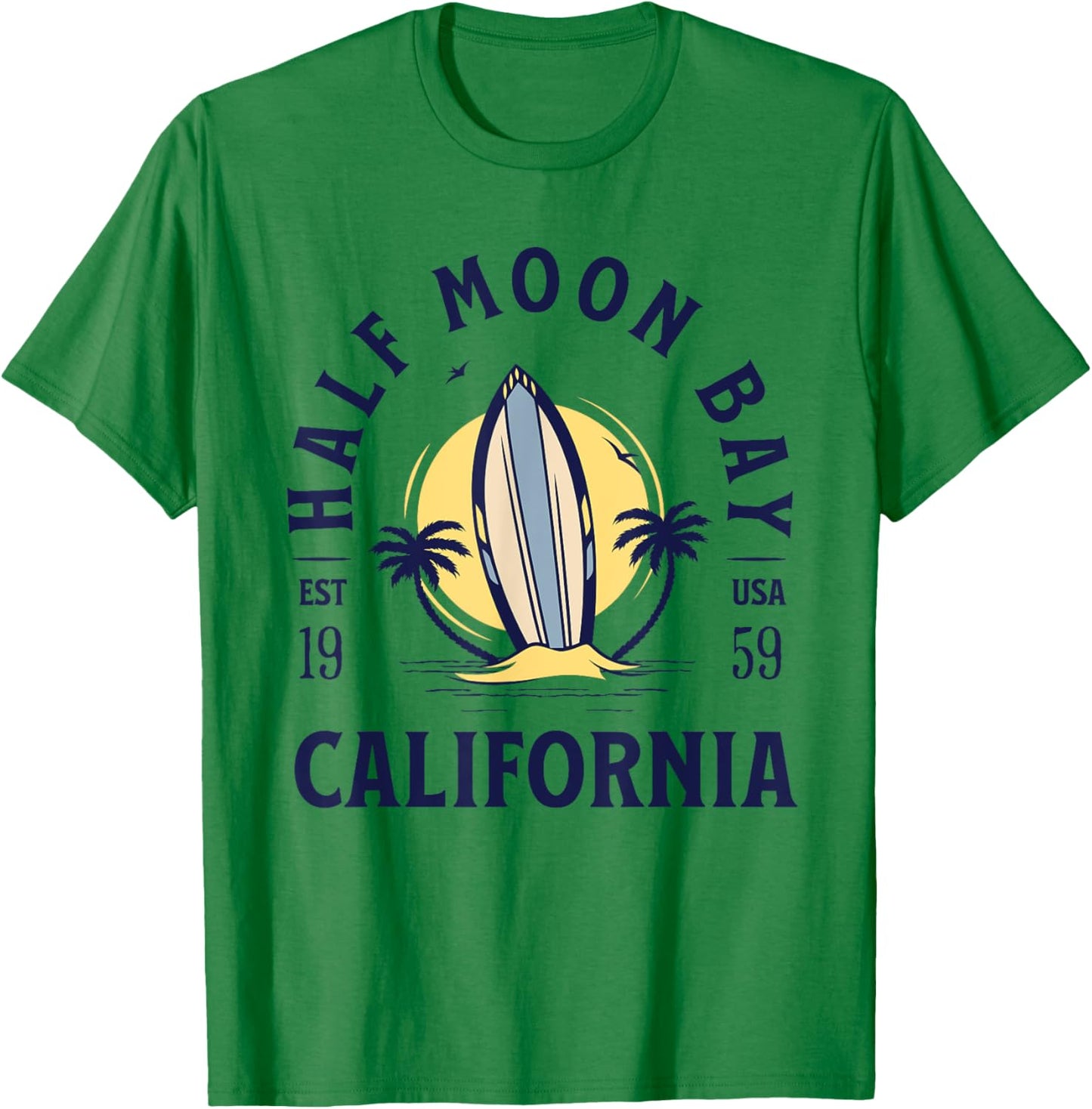 Half Moon Bay California Beach Surf Summer Vacation Vintage Men Women Kids T-Shirt - T-Shirt | Irish Green