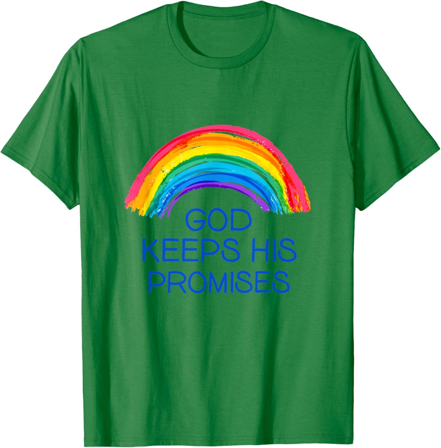 God Keeps His Promises Rainbow Colors faith And Trust In God T-Shirt - T-Shirt | Irish Green