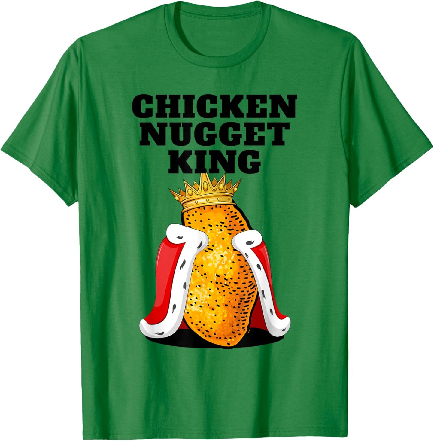 Chicken Nugget King Shirt | Cute Chicken Nugget T-Shirt - T-Shirt | Irish Green