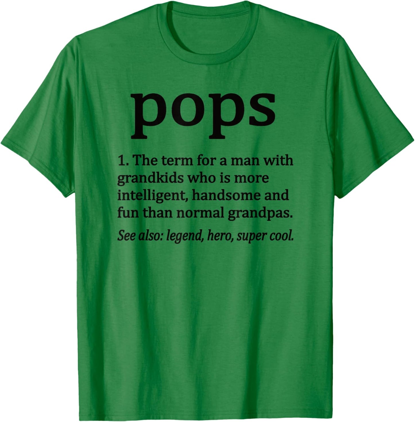 Pops Definition Funny Pops Grandpa T-Shirt - T-Shirt | Irish Green