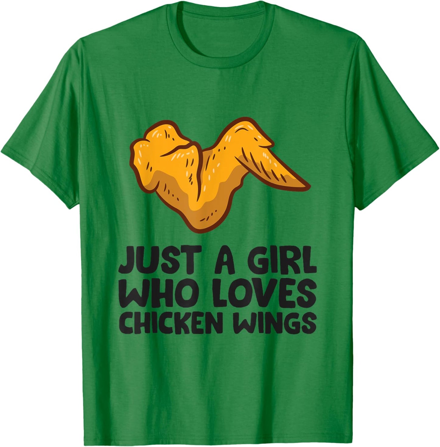 Funny Chicken Wing Just a Girl Who Loves Chicken Wings T-Shirt - T-Shirt | Irish Green