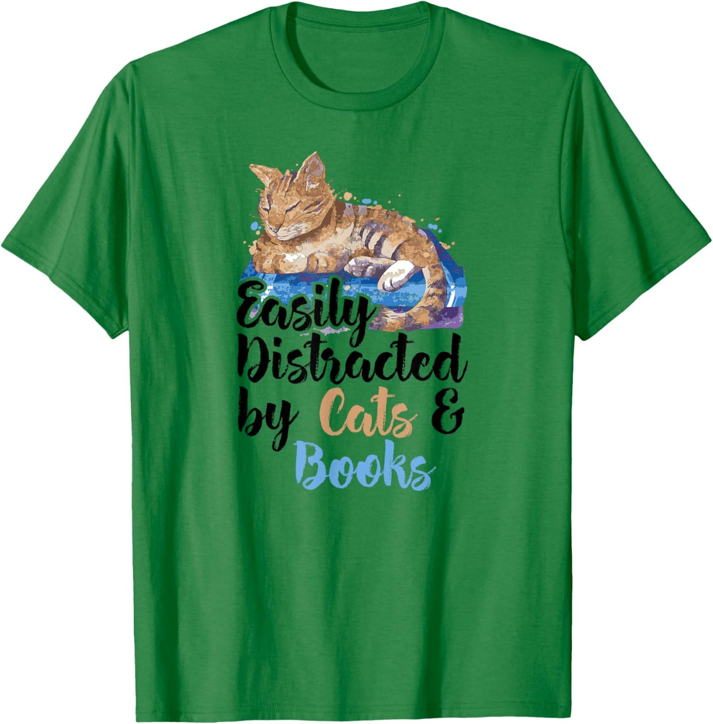Easily Distracted by Cats And Books for Cat Lovers Men Women Kids T-Shirt - T-Shirt | Irish Green