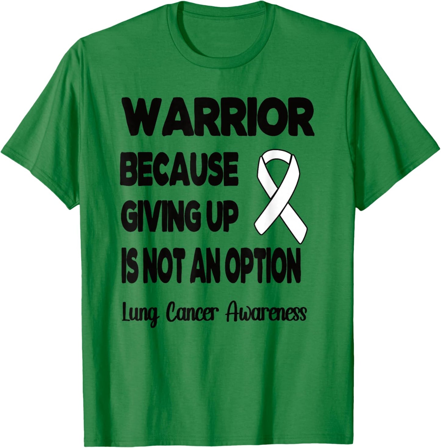Lung Cancer Warrior White Ribbon Lung Cancer Fighter T-Shirt - T-Shirt | Irish Green