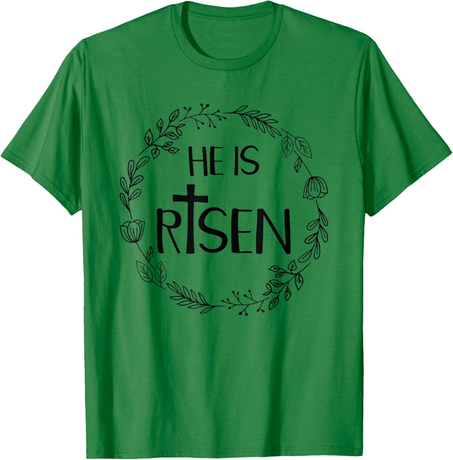 He Is Risen Shirt For Christians Happy Easter Jesus T-Shirt - T-Shirt | Irish Green