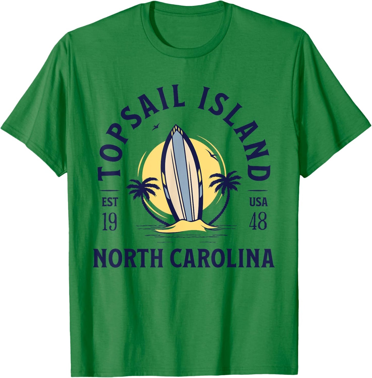 Topsail Island North Carolina Beach Surf Summer Vacation T-Shirt - T-Shirt | Irish Green