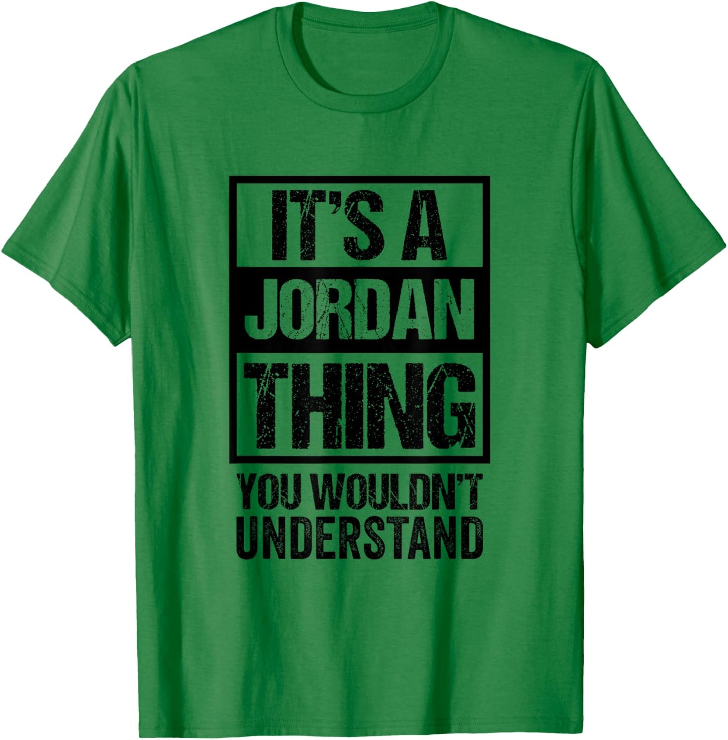 Fun Black Version It's A Jordan Thing Family Name Group Pic T-Shirt - T-Shirt | Irish Green