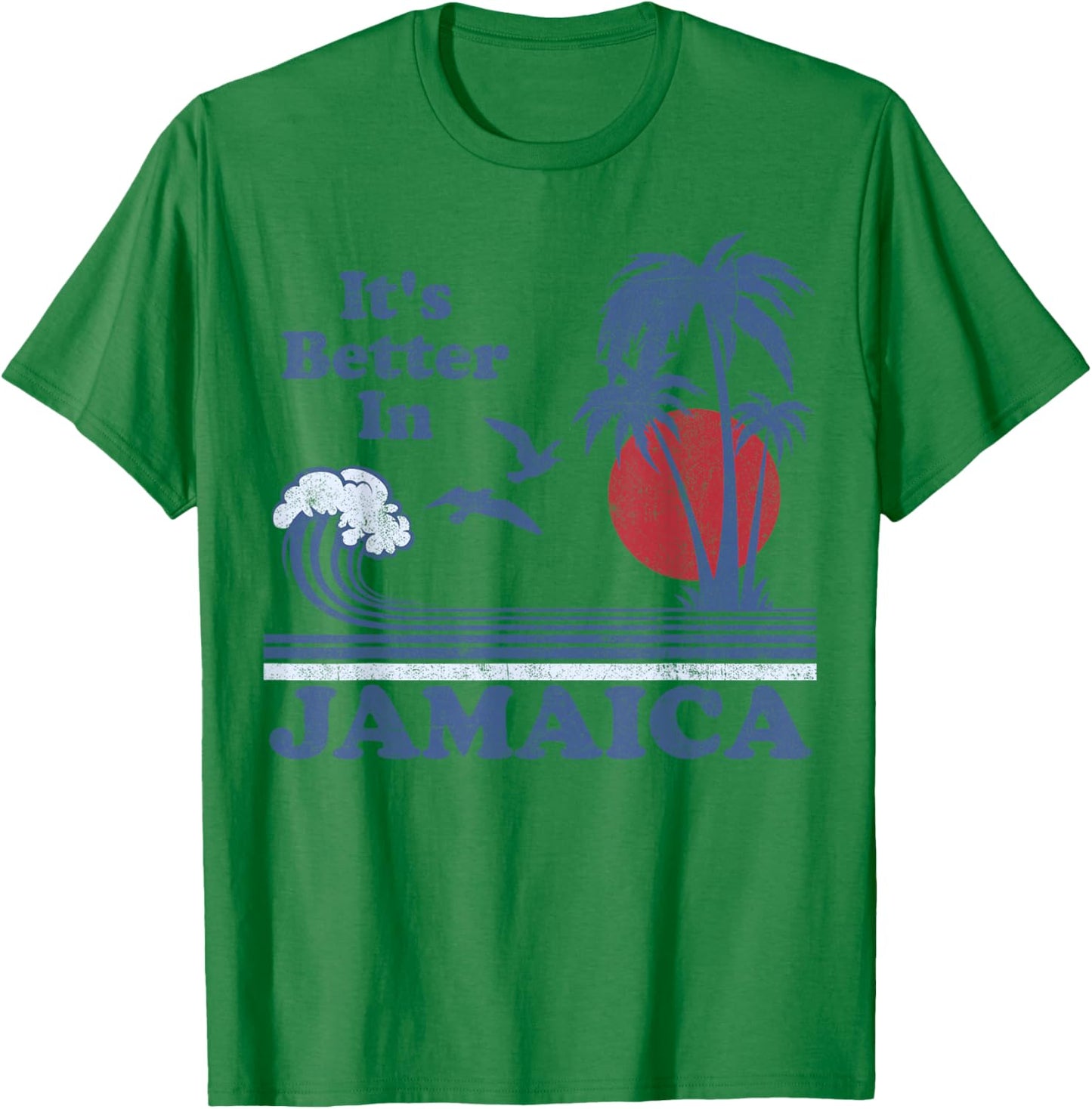It's Better In Jamaica Jamaican Beach Retro Vintage 80's 70s T-Shirt - T-Shirt | Irish Green