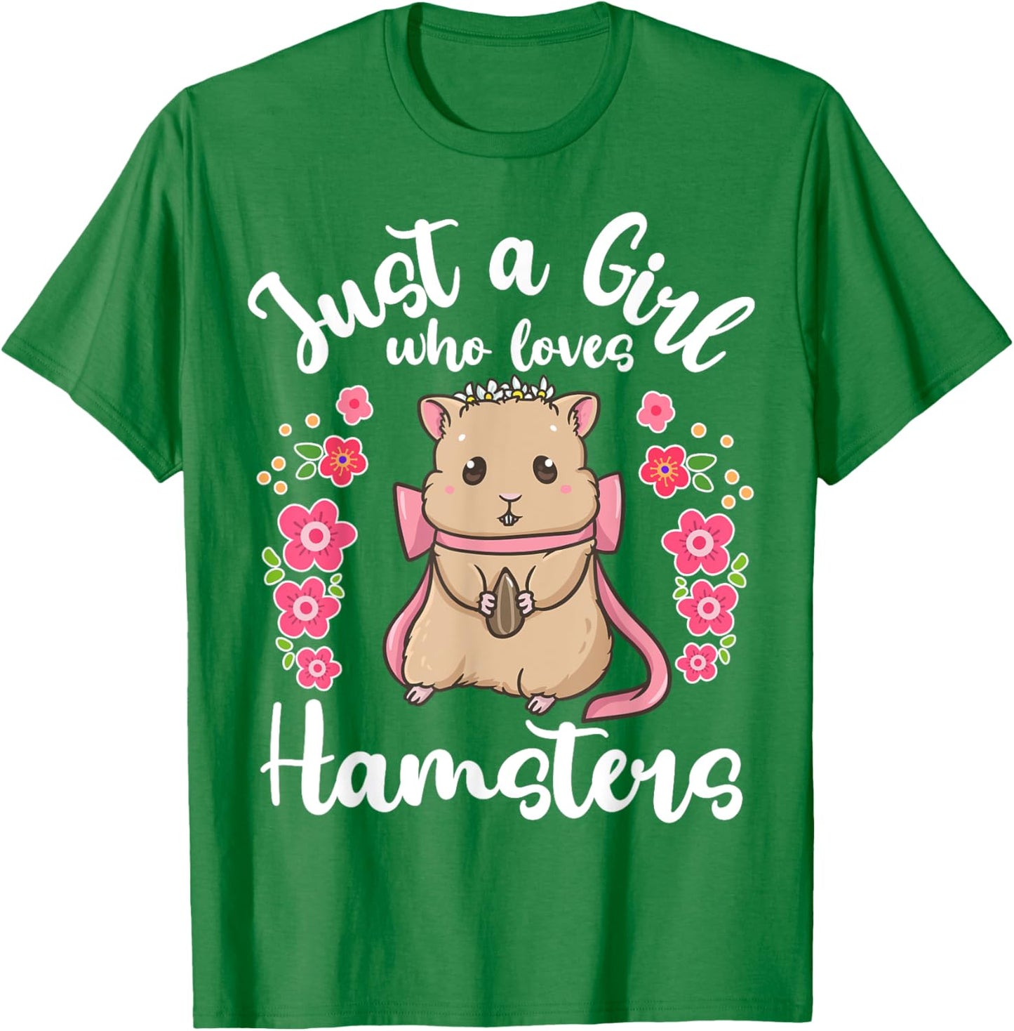 Hamster Just a Girl Who Loves Hamsters T-Shirt - T-Shirt | Irish Green
