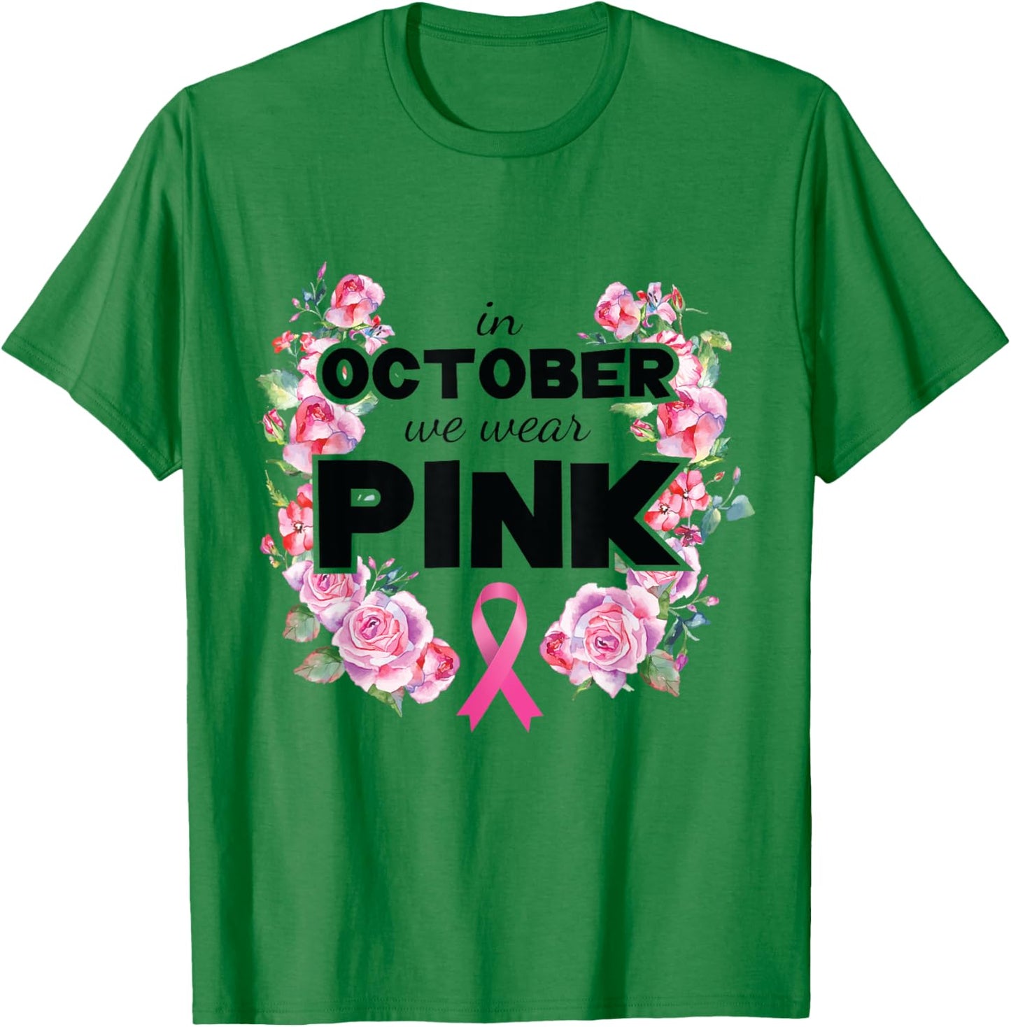 Breast Cancer Awareness Shirt Women Wear Pink T-Shirt - T-Shirt | Irish Green