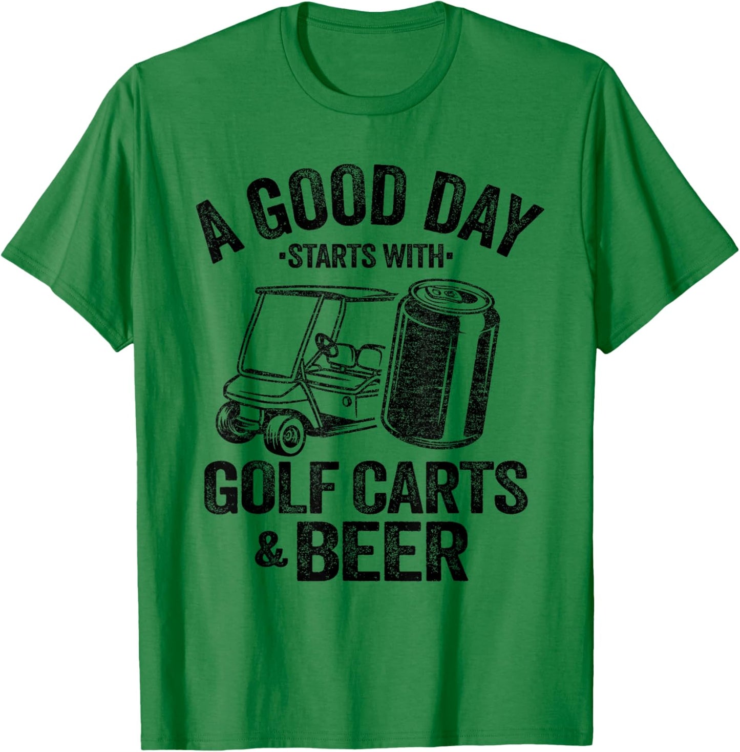 A Good Day Starts With Golf Carts And Beer Funny Golfing T-Shirt - T-Shirt | Irish Green