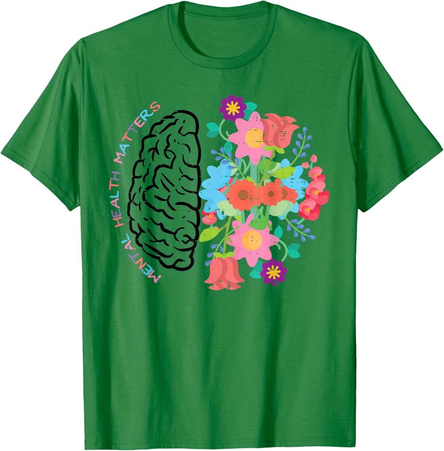 Mental Health Matters Brain Flowers Aware Psychologist Women T-Shirt - T-Shirt | Irish Green